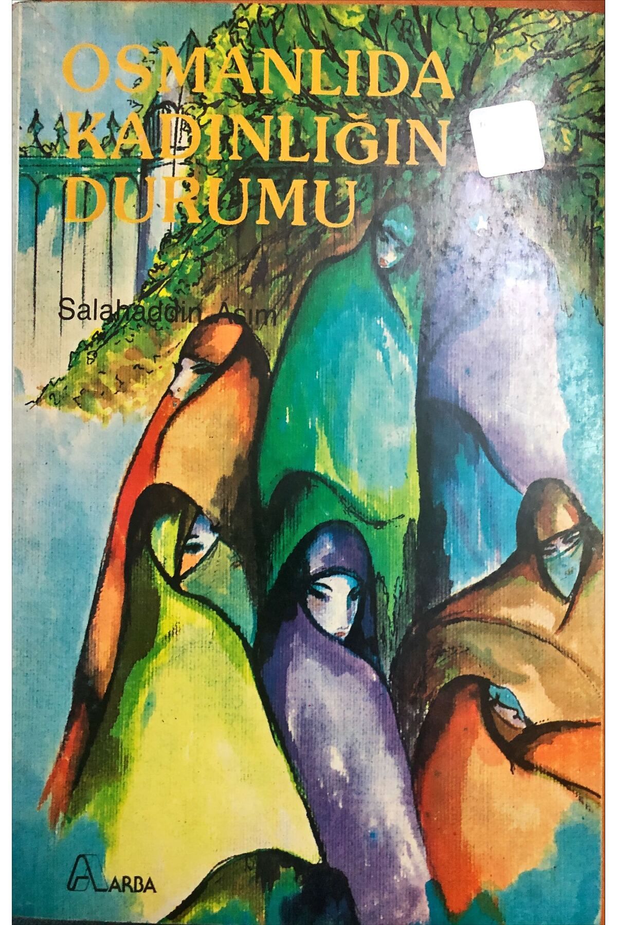 Afa Yayınları Osmanlıda Kadınlığın Durumu - ARBA YAYINLARI - Salahaddin Asım