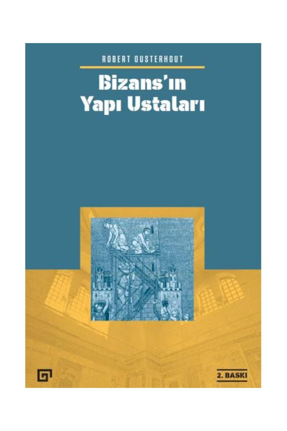 Koç Üniversitesi Yayınları Bizans’ın Yapı Ustaları