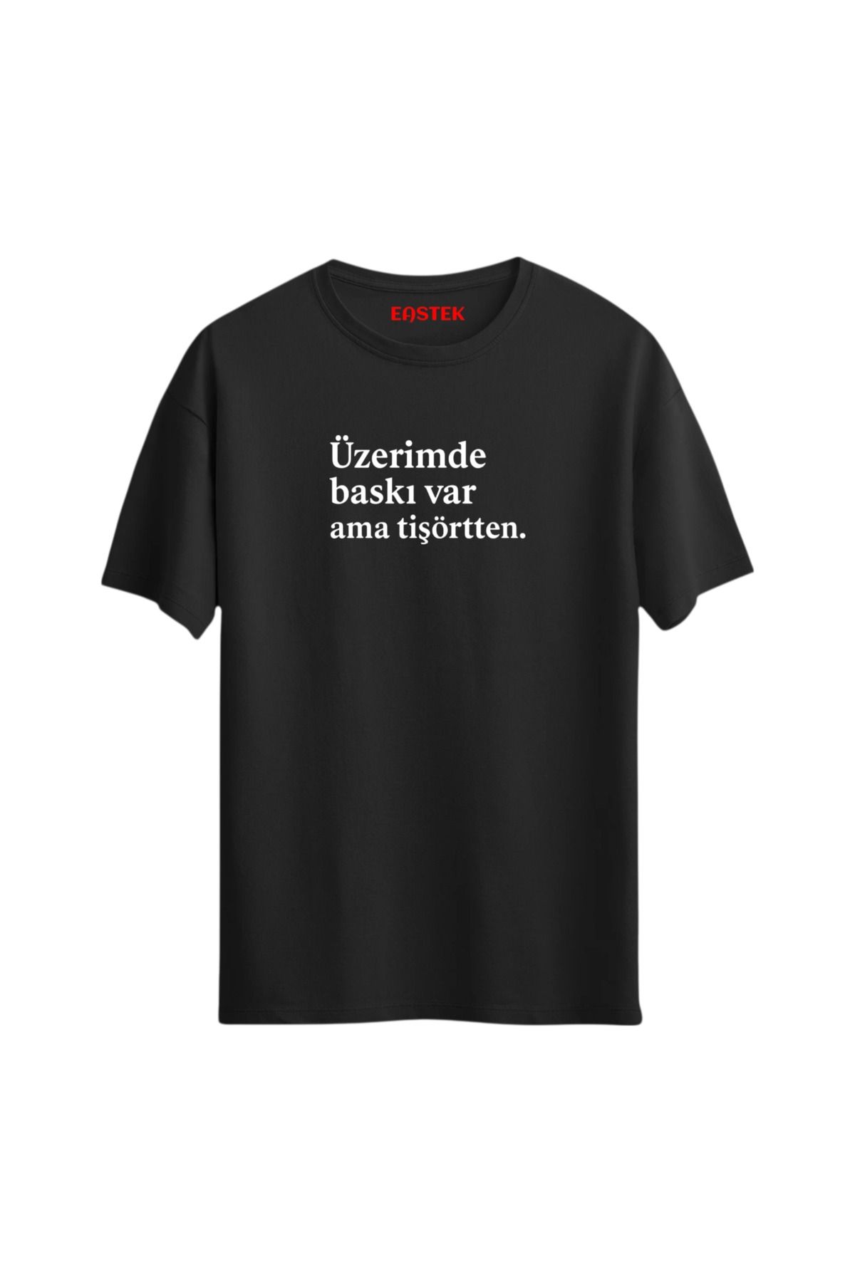 Eastek Üzerimde Baskı Var ama Tişörtten Unisex Özel Regular Pamuklu Bisiklet Yaka T-Shirt