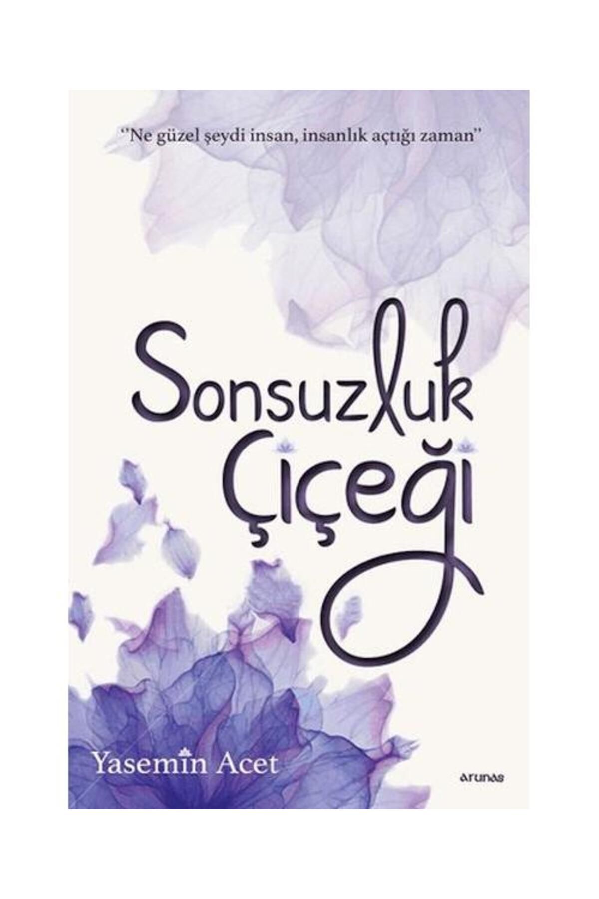 Arunas Yayıncılık Sonsuzluk Çiçeği
