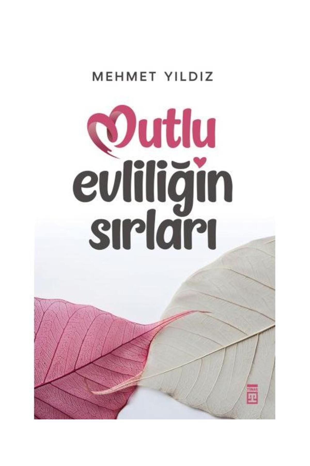 Timaş Yayınları Mutlu Evliliğin Sırları