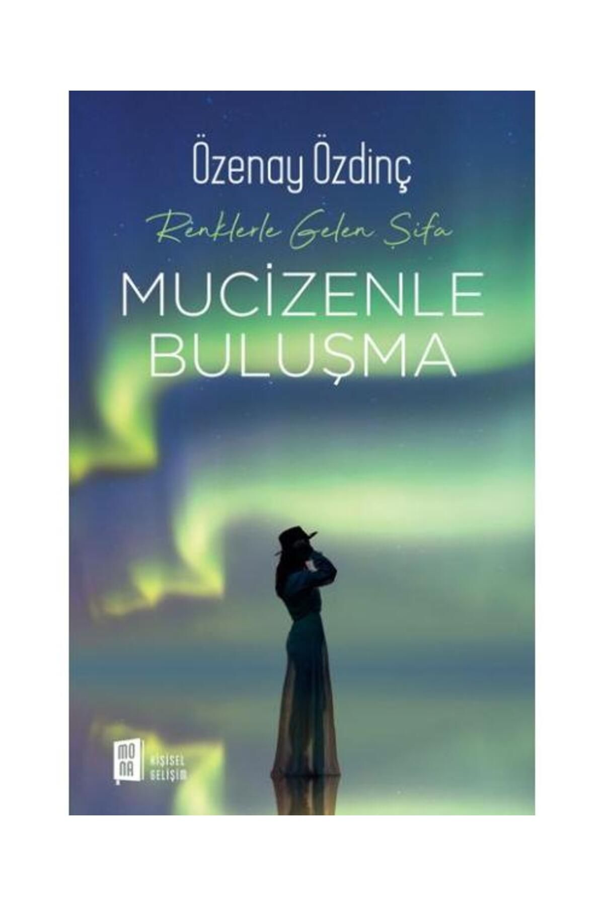 Mona Kitap Mucizenle Buluşma Renklerle Gelen Şifa