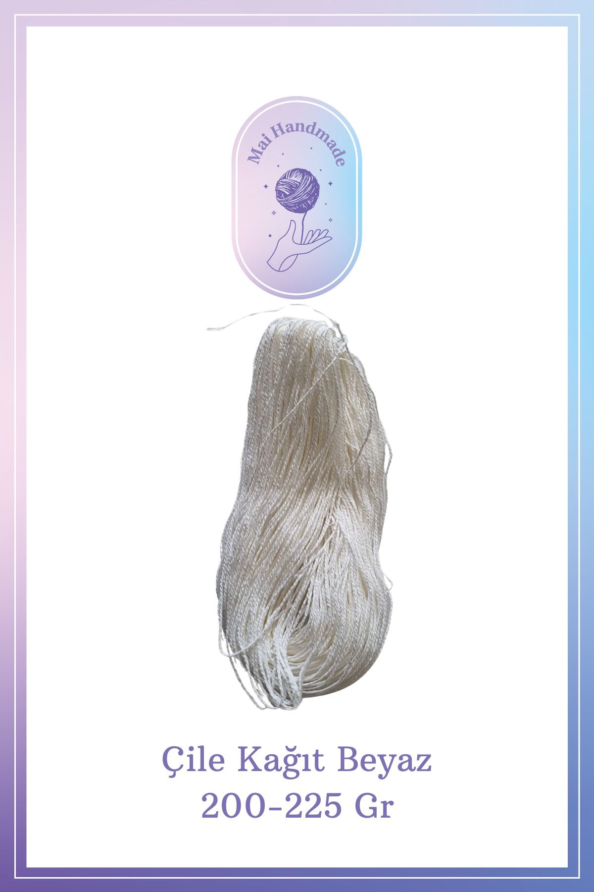 Mai Handmade Hobby ve Örgü Evi Kağıt Ip 200-225 gram Örgü Ip