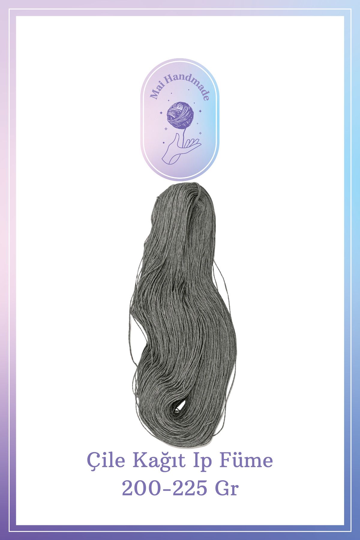 Mai Handmade Hobby ve Örgü Evi Kağıt Ip 200-225 gram Örgü Ip