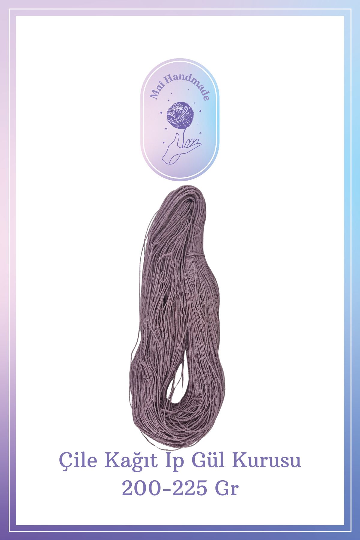 Mai Handmade Hobby ve Örgü Evi Kağıt Ip 200-225 gram Örgü Ip