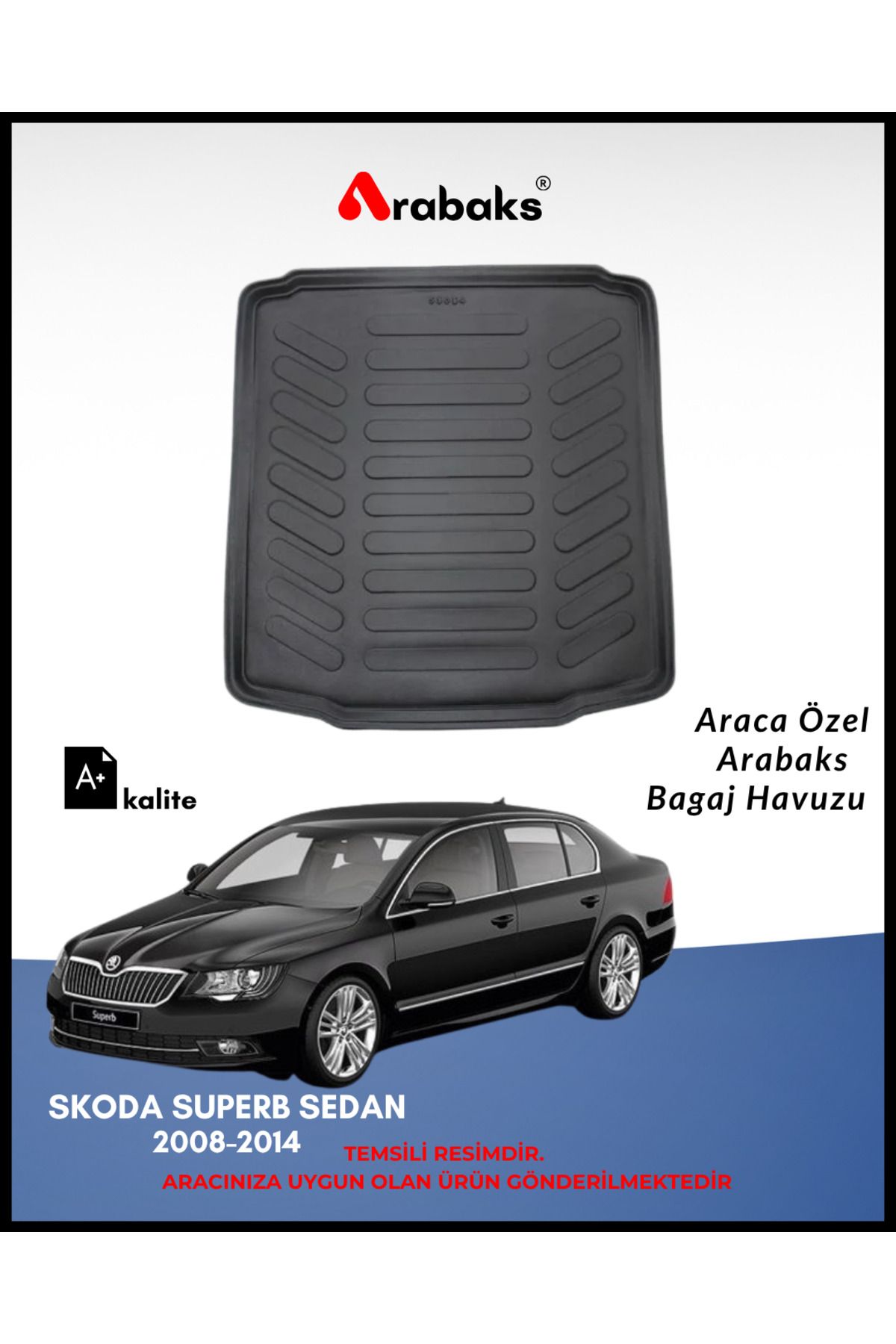 Arabaks Skoda Superb Sedan 2008-2014 Bagaj Havuzu (A+ Kalite)
