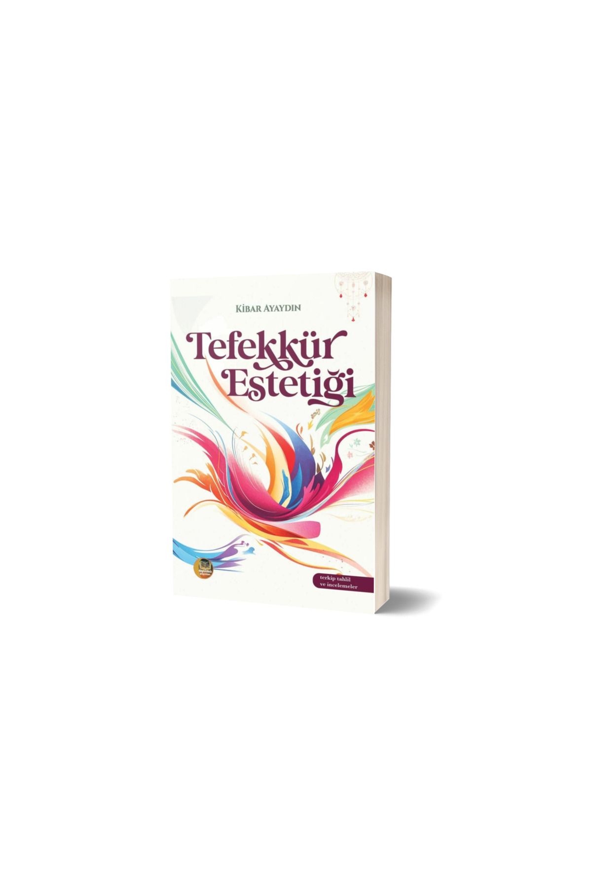 Anonim Yayıncılık TEFEKKÜR ESTETİĞİ