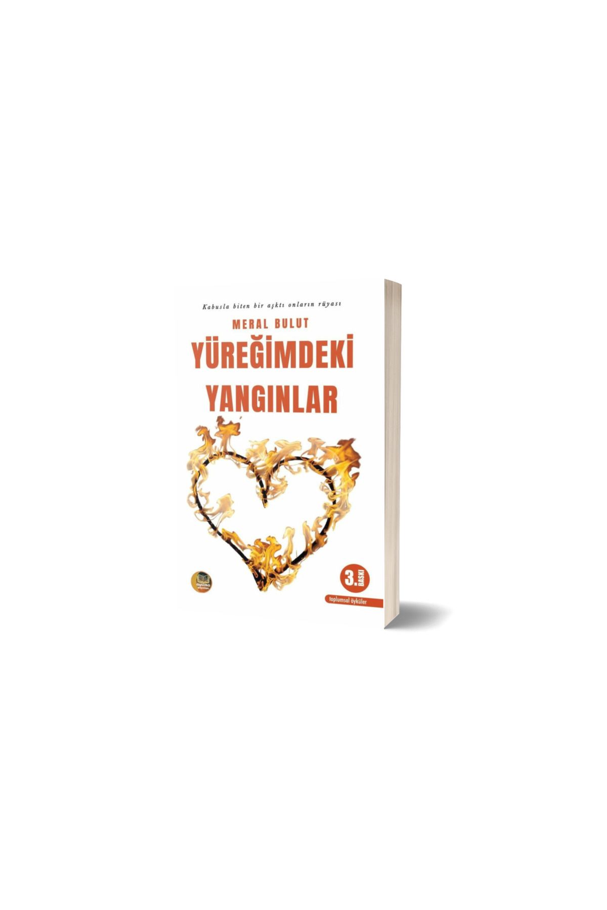 Anonim Yayıncılık YÜREĞİMDEKİ YANGINLAR