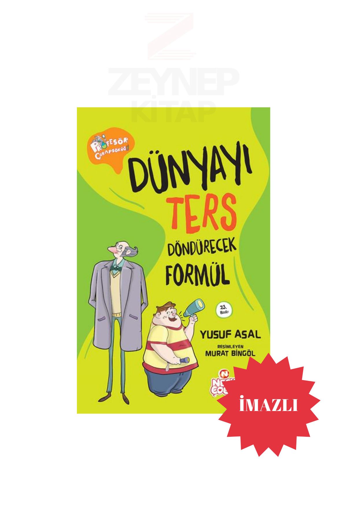 Nesil Yayınları Dünyayı Ters Döndürecek Formül - Profesör Çorap Söküğü -Yusuf Asal(İMZALI)