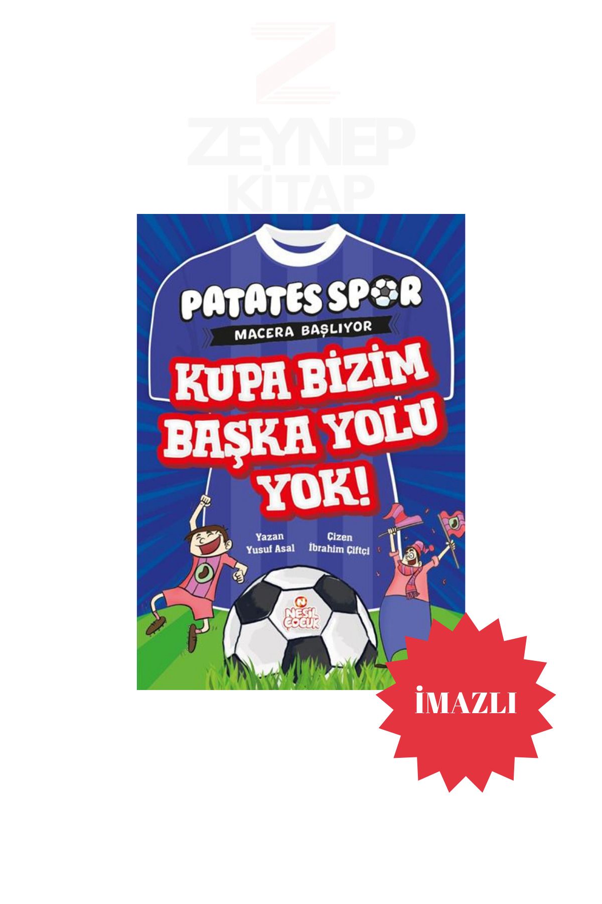 Nesil Yayınları Patatesspor Macera Başlıyor - Kupa Bizim Başka Yolu Yok! - Yusuf Asal(İMZALI)