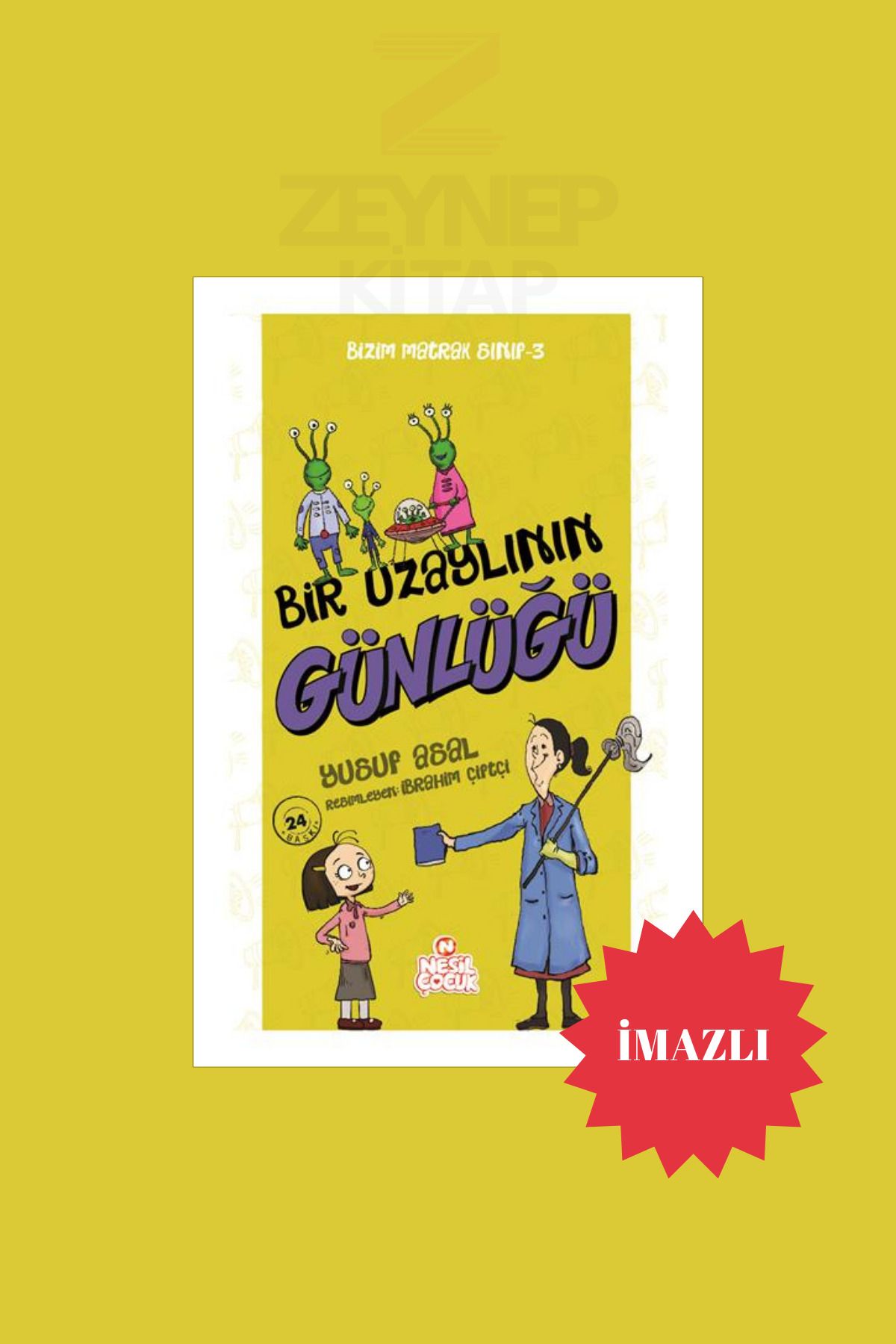 Nesil Yayınları Bir Uzaylının Günlüğü - Bizim Matrak Sınıf 3 - Yusuf Asal(İMZALI)