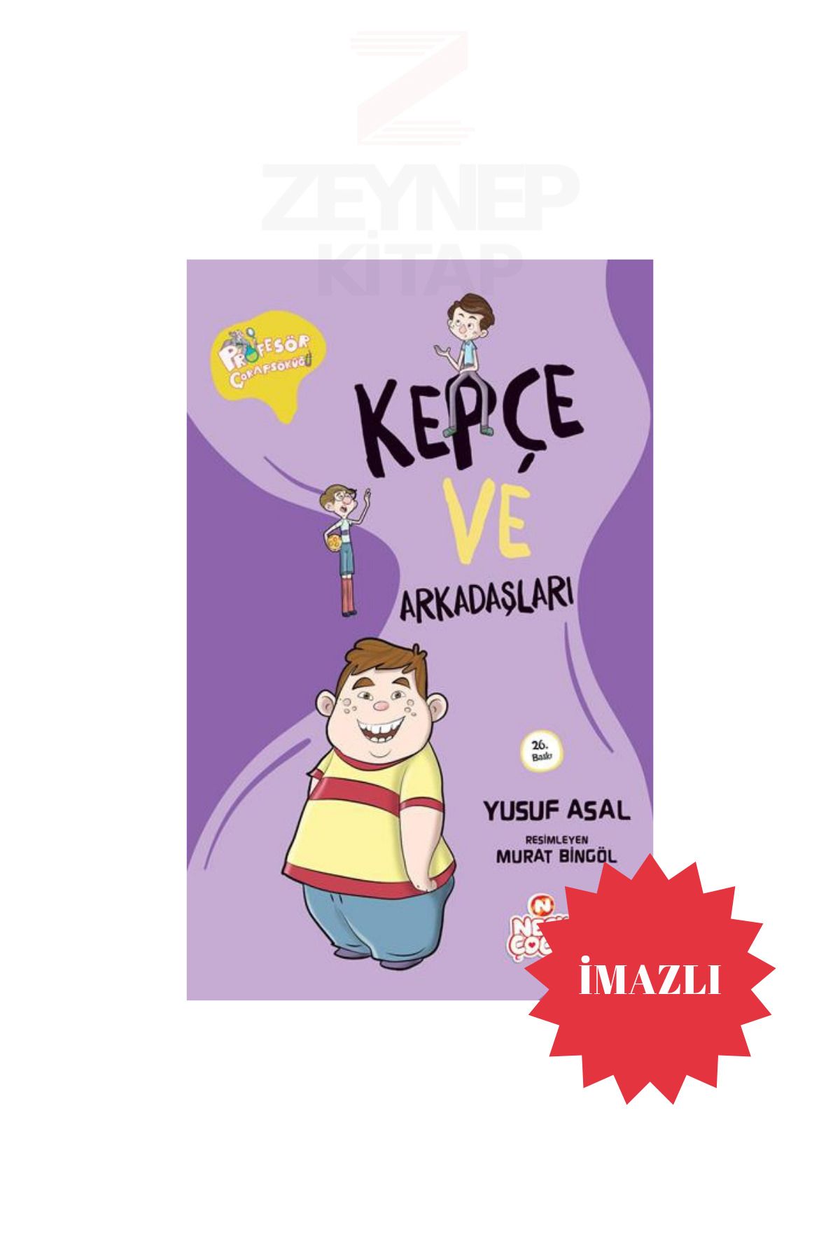 Nesil Yayınları Kepçe ve Arkadaşları - Profesör Çorap Söküğü -Yusuf Asal(İMZALI)