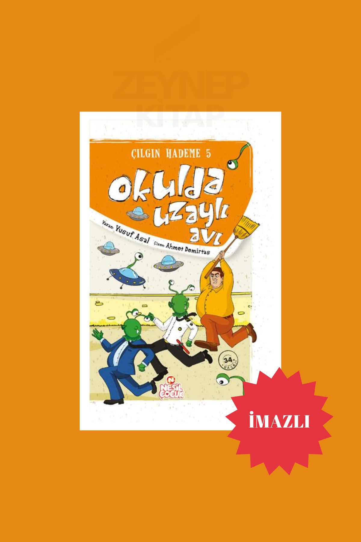Nesil Yayınları Okulda Uzaylı Avı - Çılgın Hademe 5 - Yusuf Asal(İMZALI)