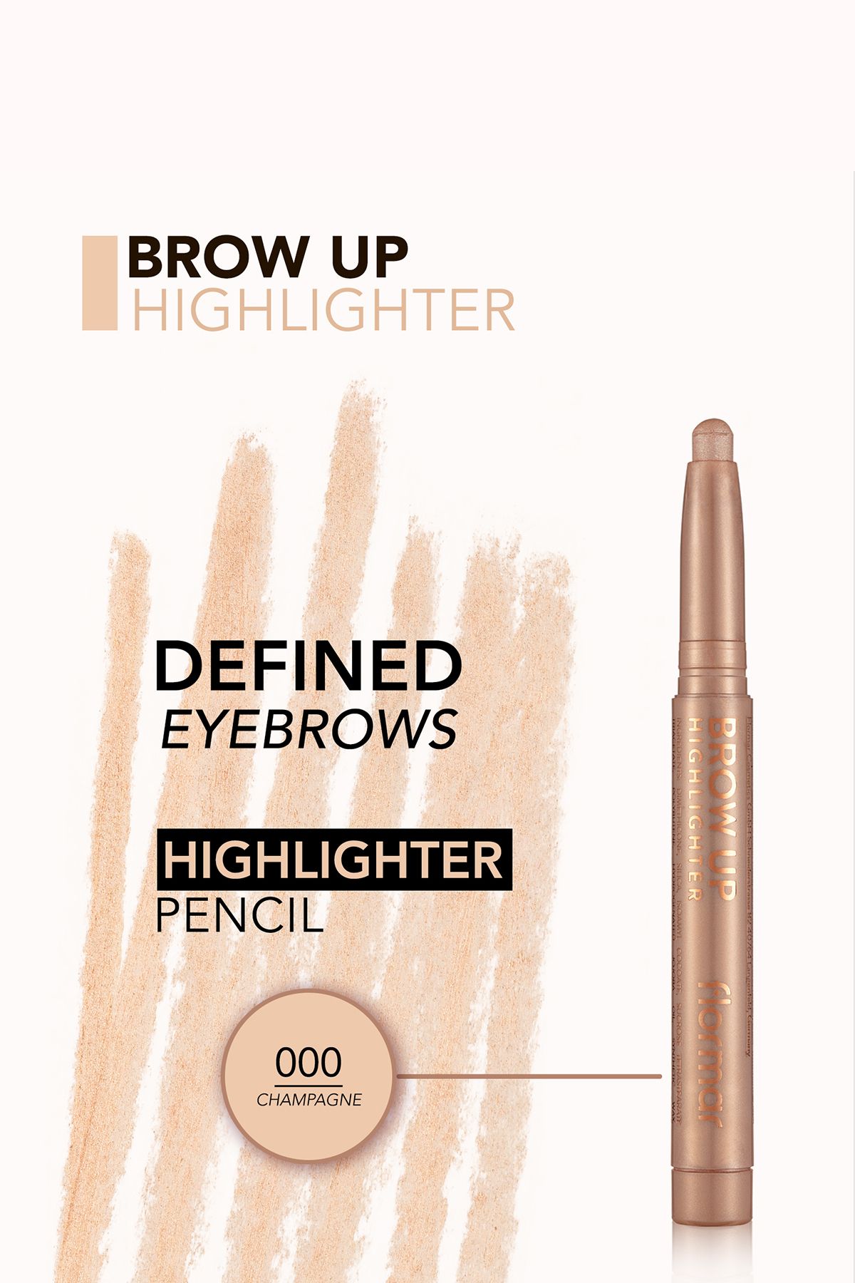 Flormar-Elevator Illuminating Eyebrow Pencil Uçuk Brown -brow Up Highlighter Pencil-000 Champagne-8690604622269 4