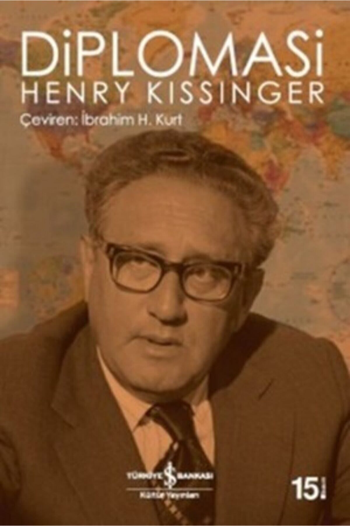 TÜRKİYE İŞ BANKASI KÜLTÜR YAYINLARI Diplomasi - Henry Kissinger