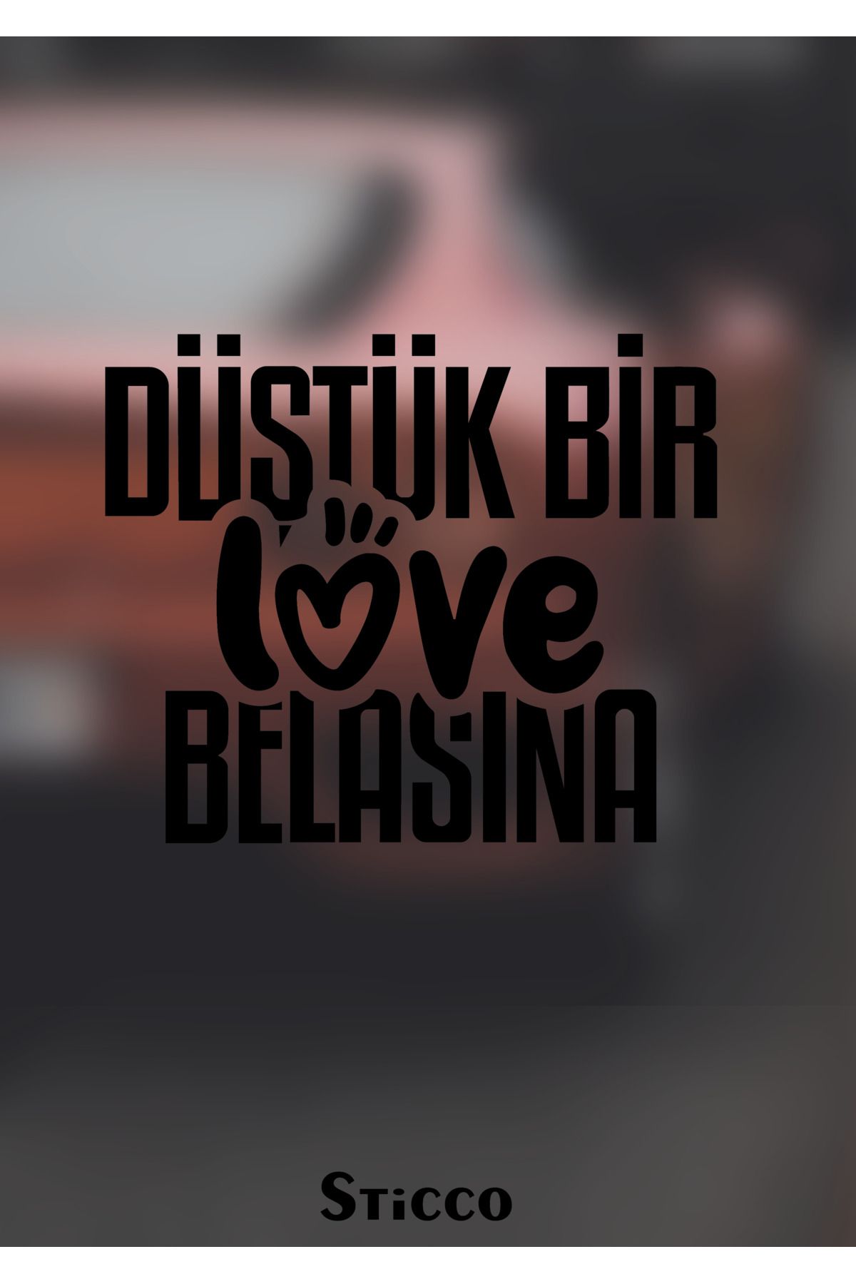 Sticco Düştük Bir love Belasına - Yazı Sticker Araba Motosiklet Cam Etiket Sticker 14x12cm