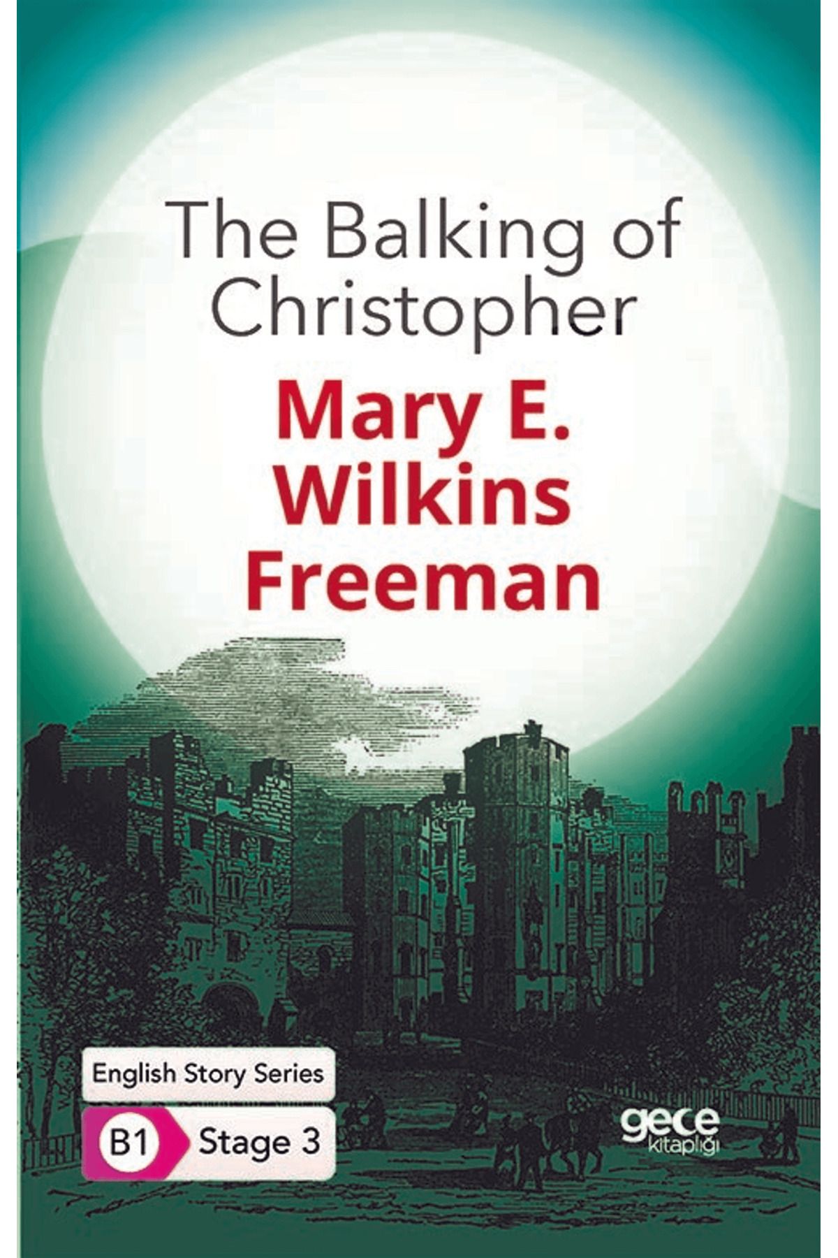 Gece Kitaplığı The Balking of Christopher - İngilizce Hikayeler B1 Stage 3