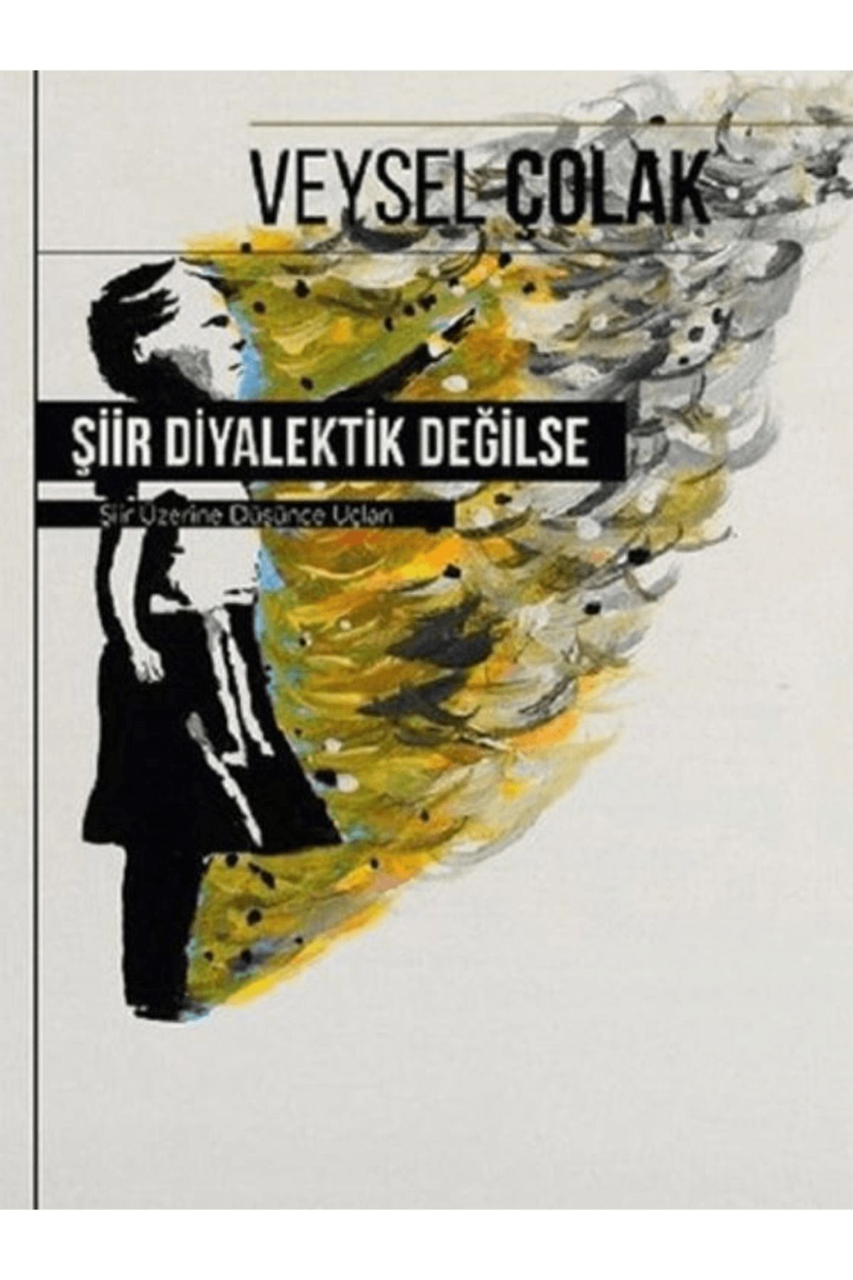 Klaros Yayınları Şiir Diyalektik Değilse