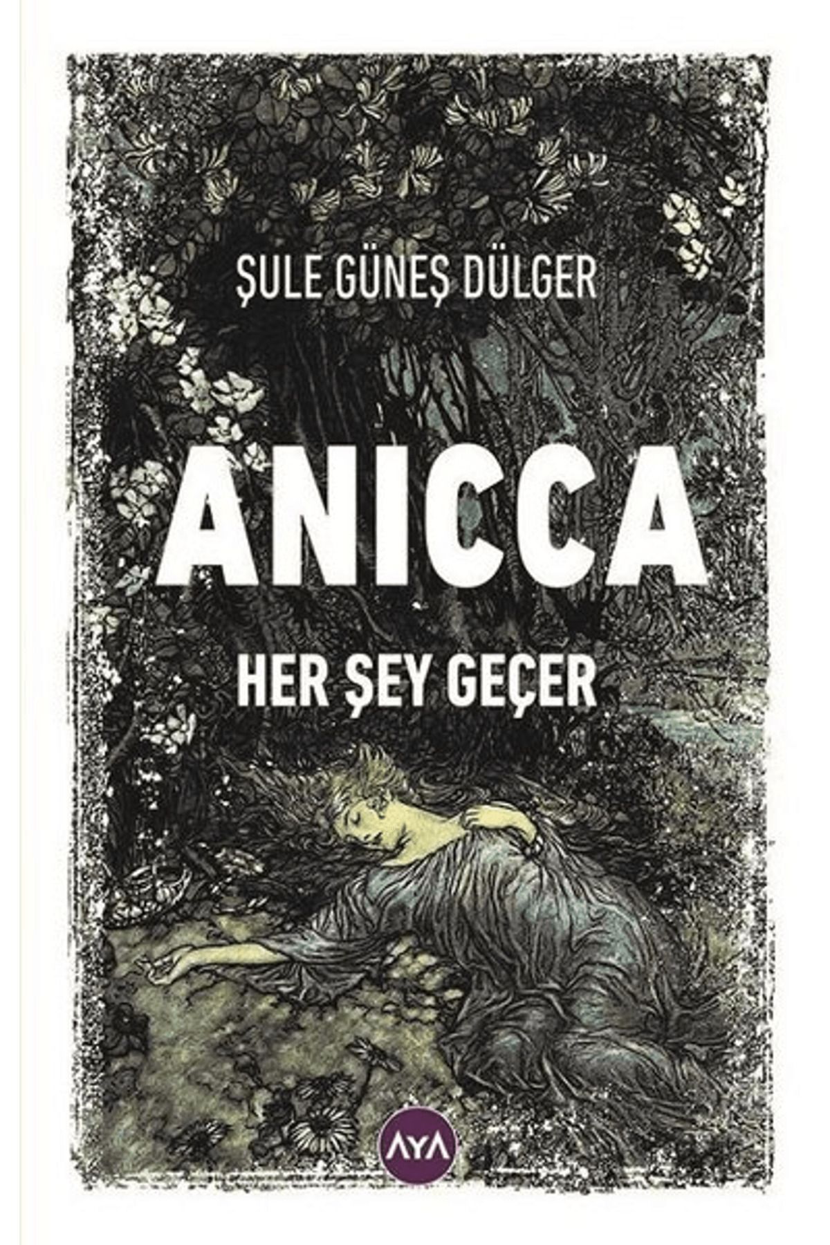 Aya Kitap Anicca - Her Şey Geçer