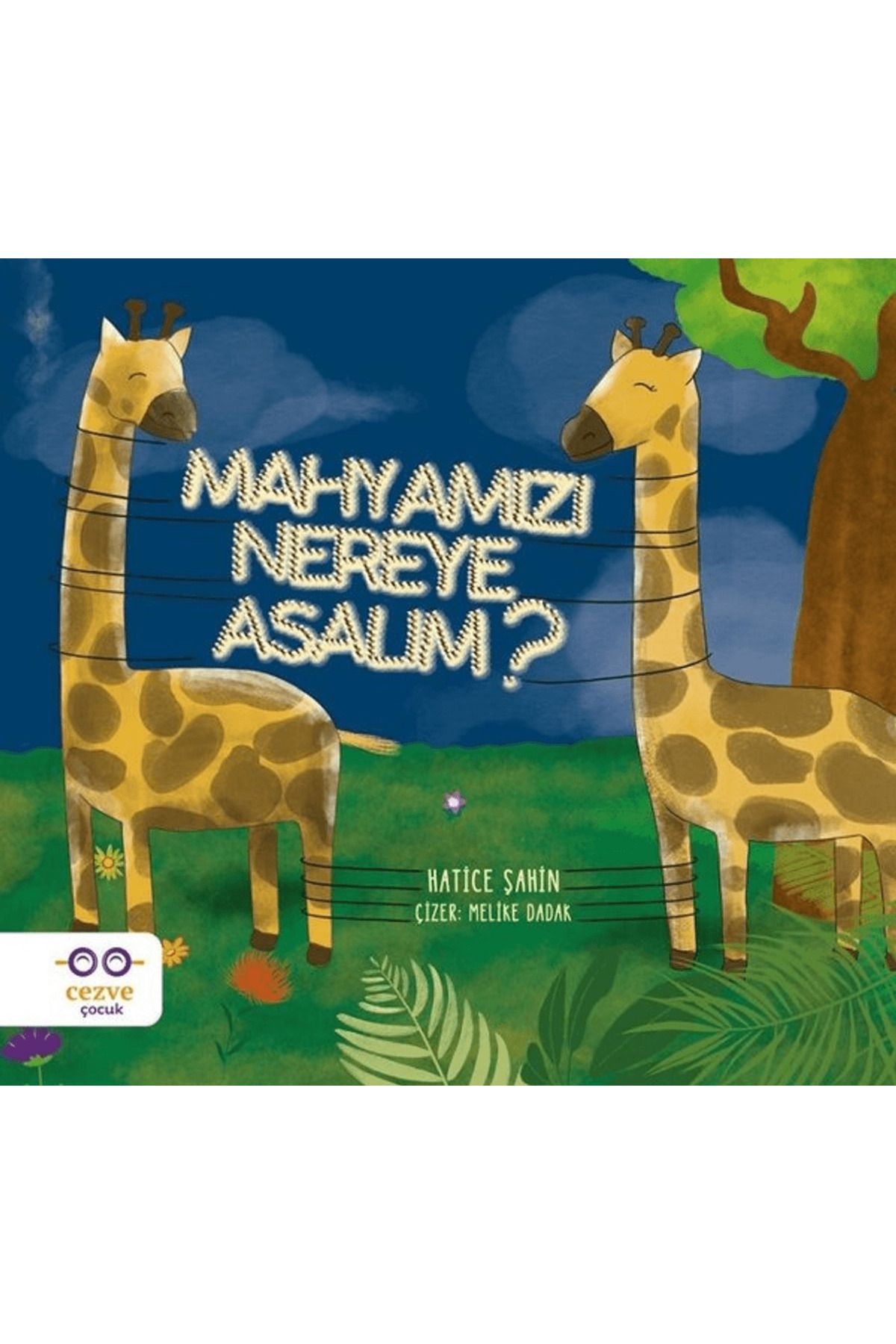 Cezve Çocuk Mahyamızı Nereye Asalım