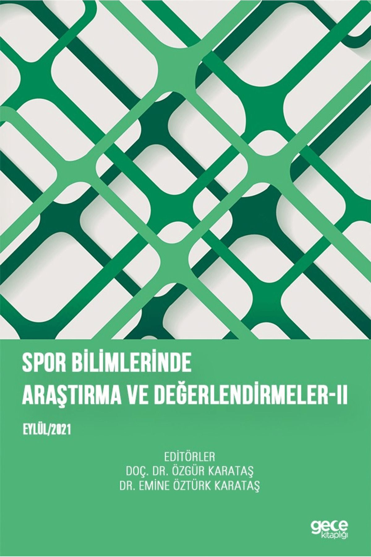 Gece Kitaplığı Spor Bilimlerinde Araştırma ve Değerlendirmeler II