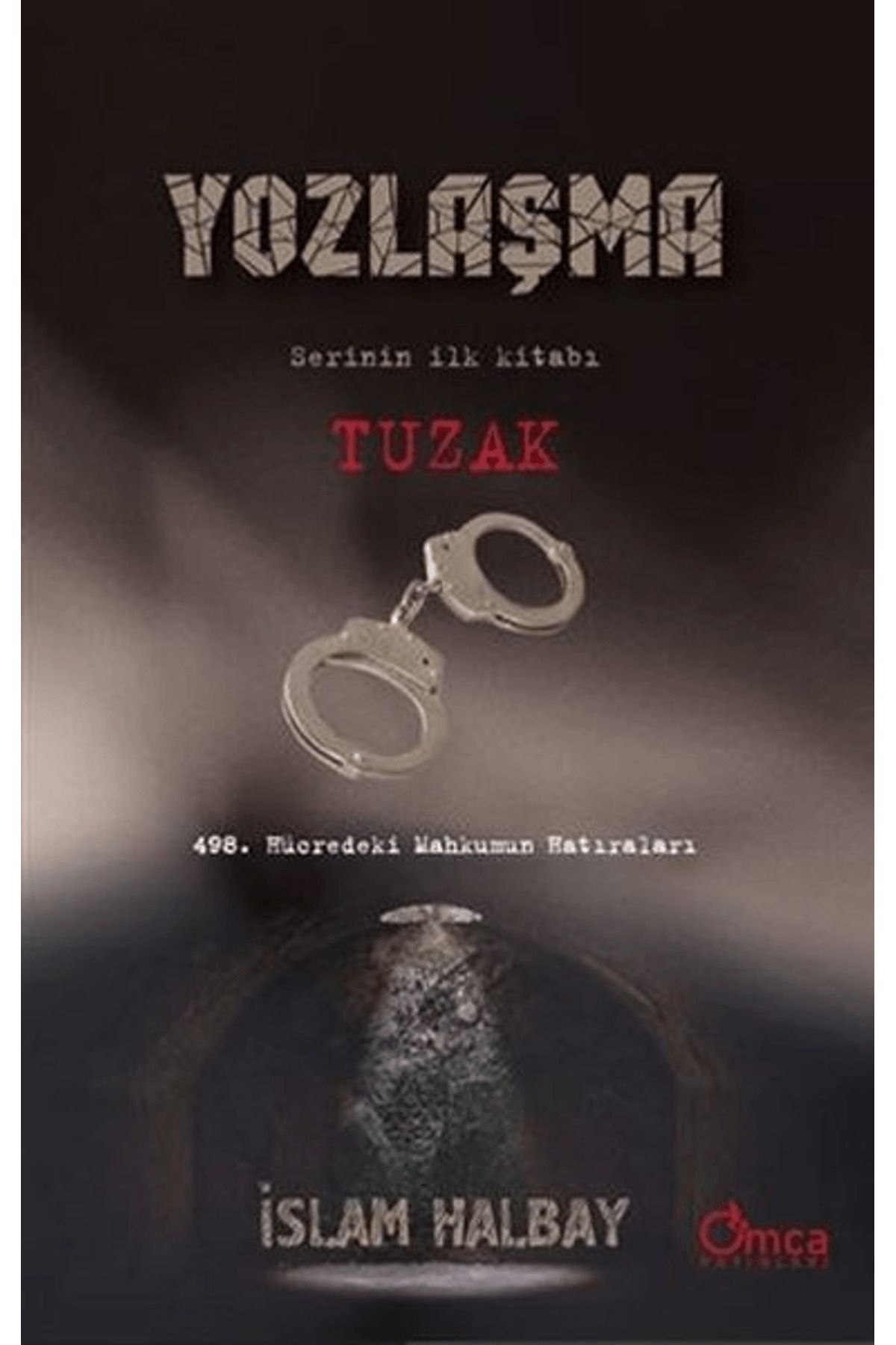 Omca Yayınları Tuzak - Yozlaşma Serinin İlk Kitabı