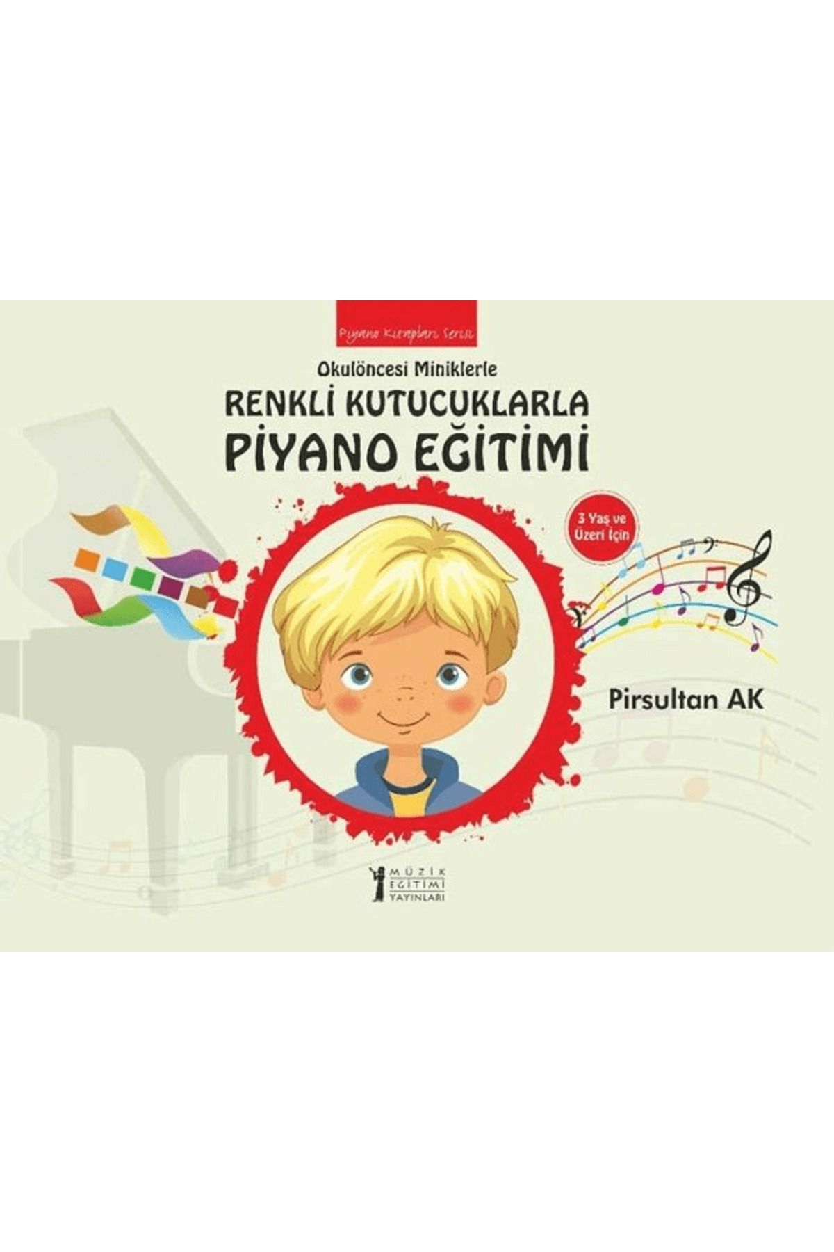 Müzik Eğitimi Yayınları Okulöncesi Miniklere Renkli Kutucuklarla Piyano Eğitimi