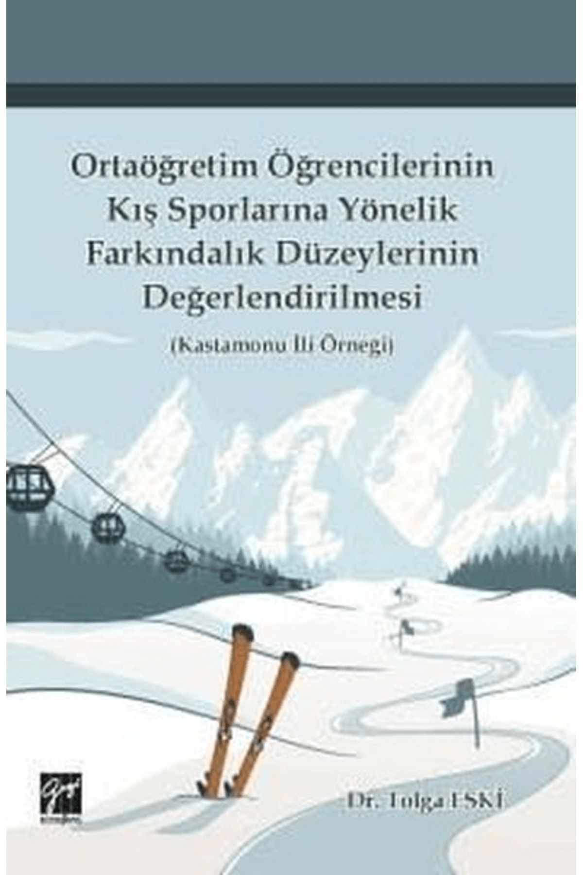 Gazi Kitabevi Ortaöğretim Öğrencilerinin Kış Sporlarına Yönelik Farkındalık Düzeylerinin Değerlendirilmesi