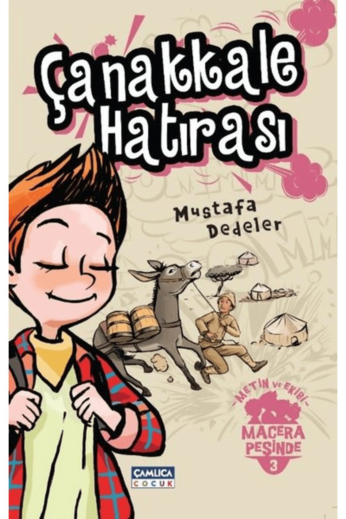 Çamlıca Çocuk Yayınları Çanakkale Hatırası - Metin ve Ekibi Macera Peşinde 3