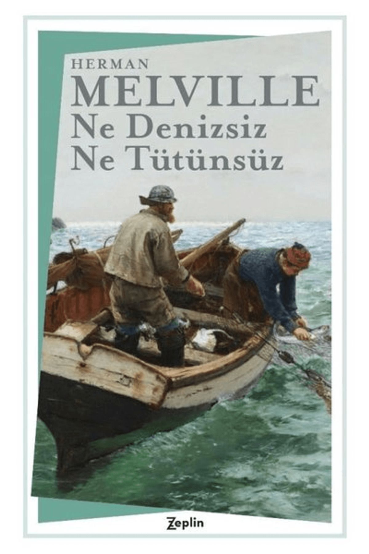 Zeplin Kitap Ne Denizsiz Ne Tütünsüz