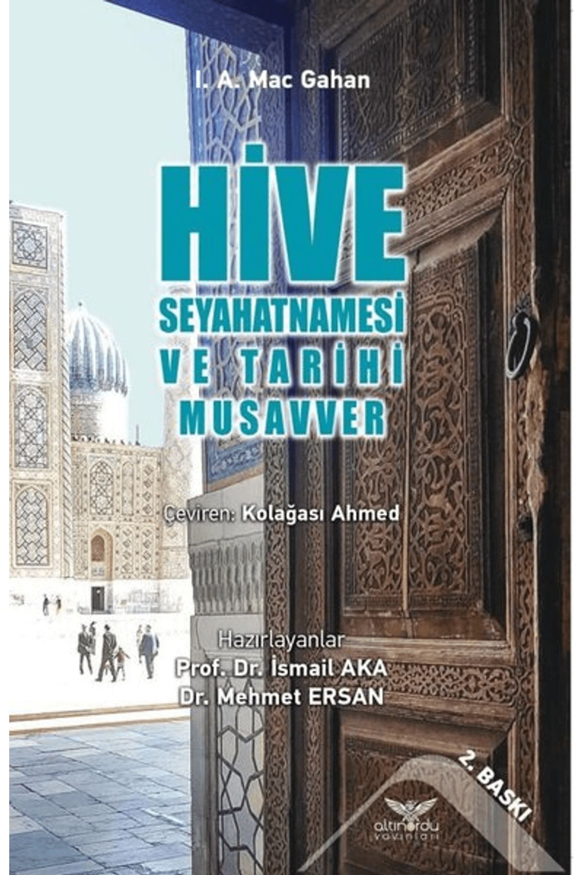 Altınordu Yayınları Hive Seyahatnamesi ve Tarihi Musavver