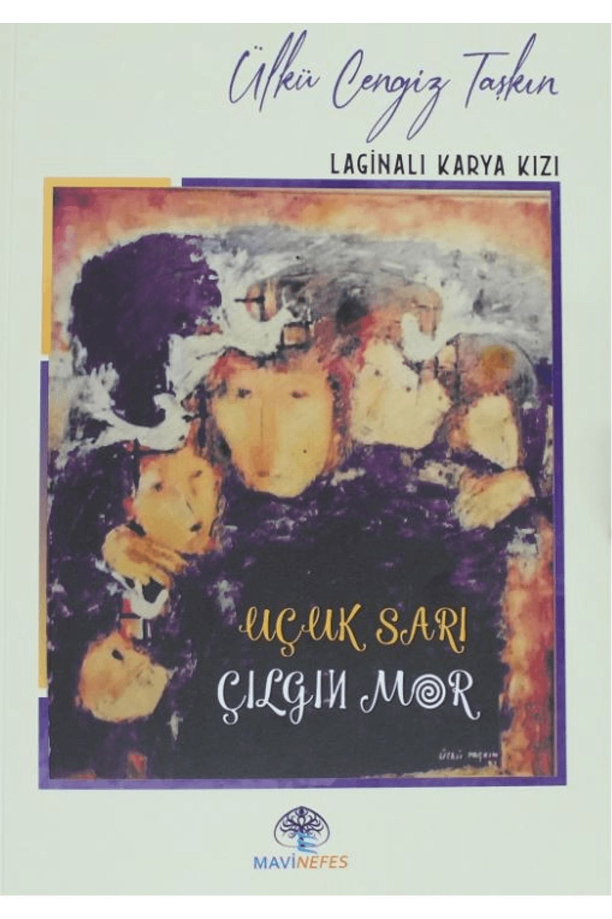 Mavi Nefes Yayınları Uçuk Sarı Çılgın Mor