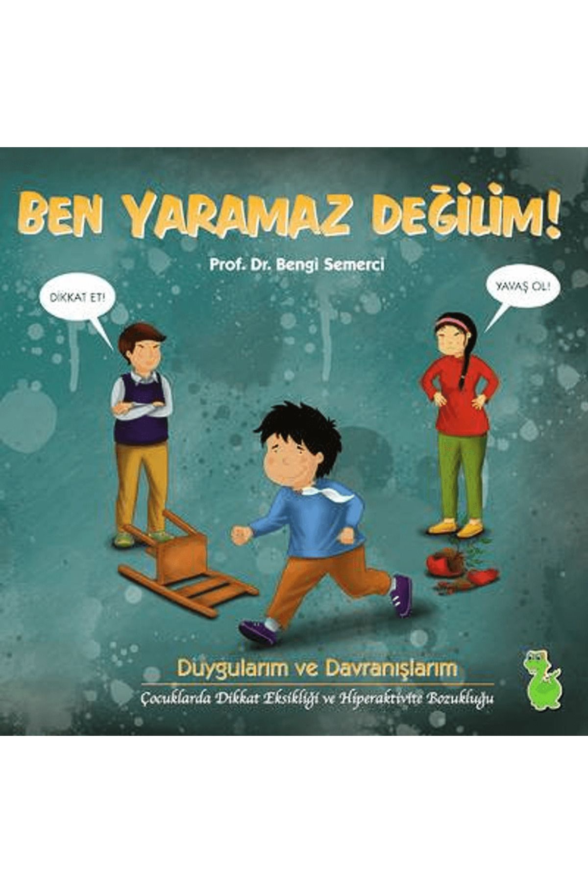 Yeşil Dinozor Ben Yaramaz Değilim