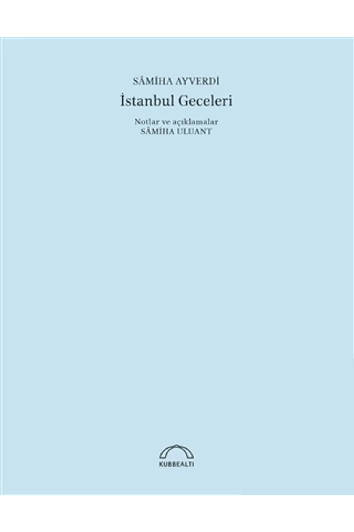 Kubbealtı Neşriyatı Yayıncılık İstanbul Geceleri (50. Yıl Özel Baskı)