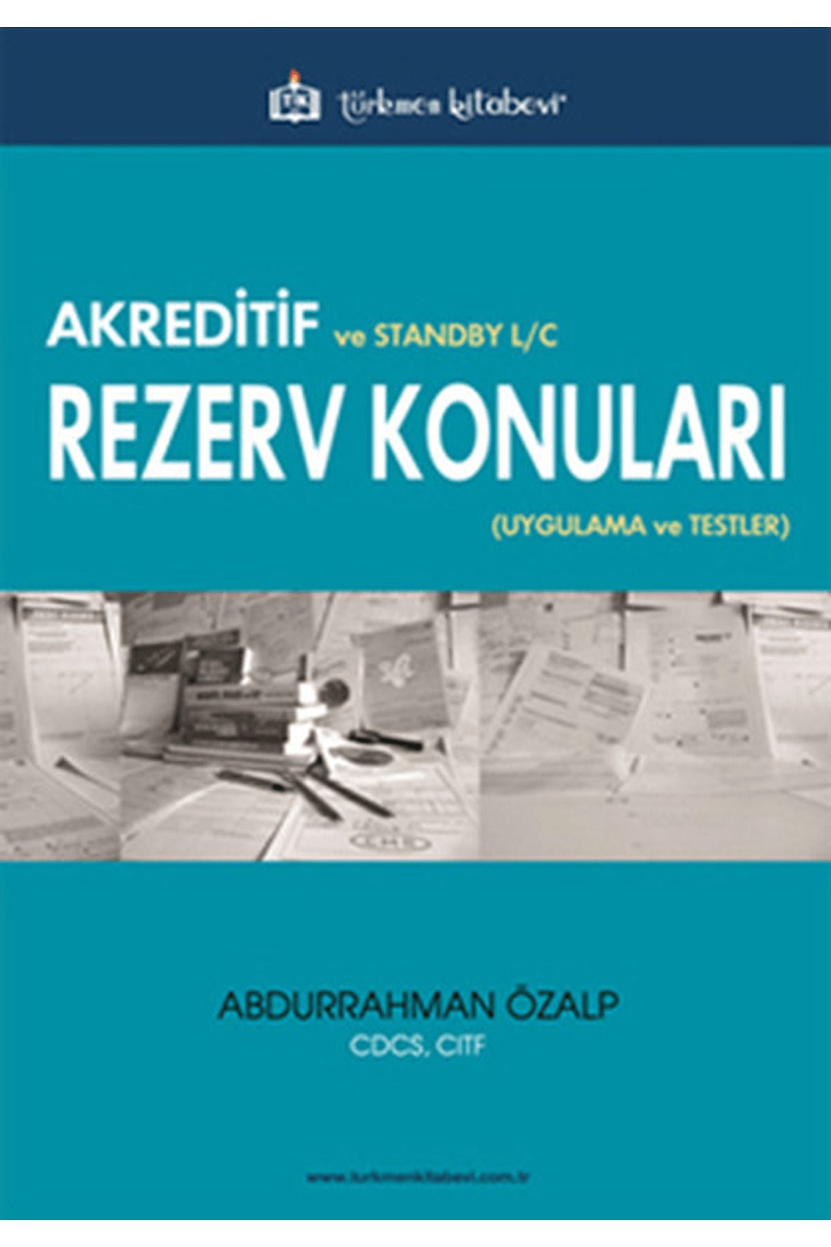 Türkmen Kitabevi Akreditif ve Standby L/C Rezerv Konuları