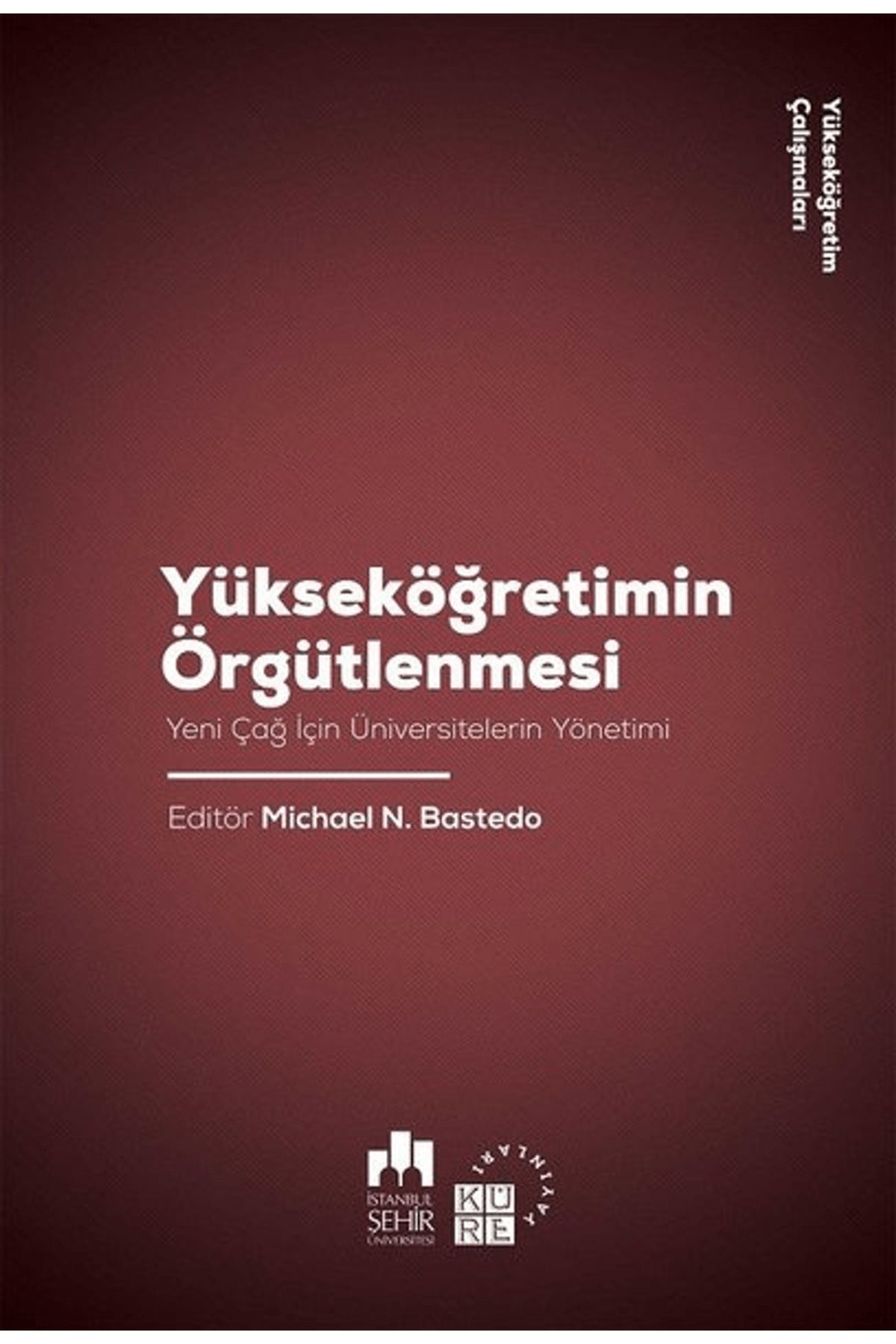 Küre Yayınları Yükseköğretimin Örgütlenmesi
