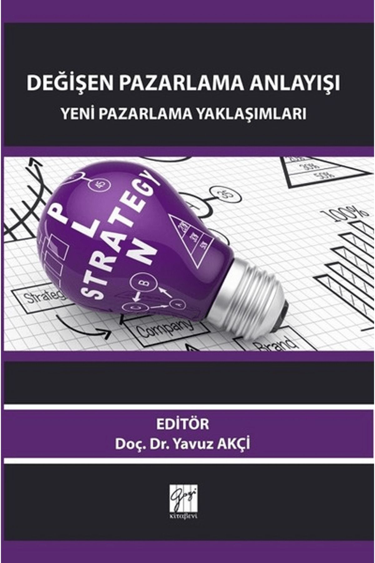 Gazi Kitabevi Değişen Pazarlama Anlayışı: Yeni Pazarlama Yaklaşımları