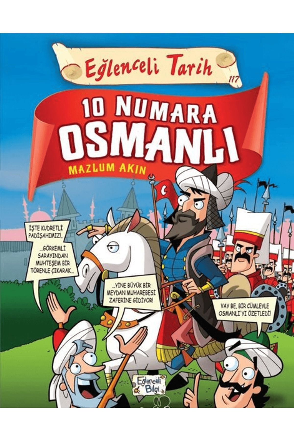 Eğlenceli Bilgi Yayınları 10 Numara Osmanlı - Eğlenceli Tarih