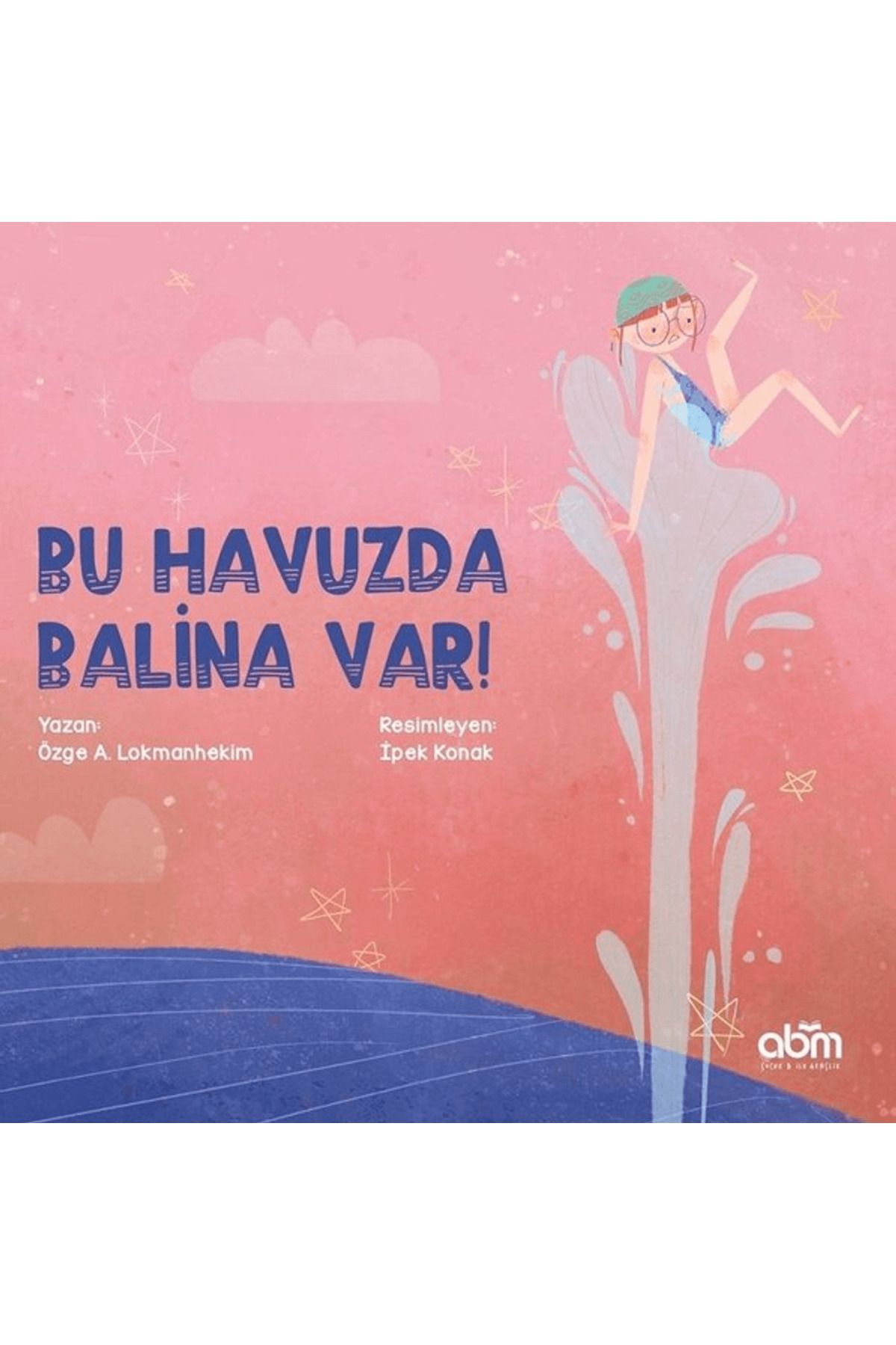 Abm Yayınevi Bu Havuzda Balina Var!