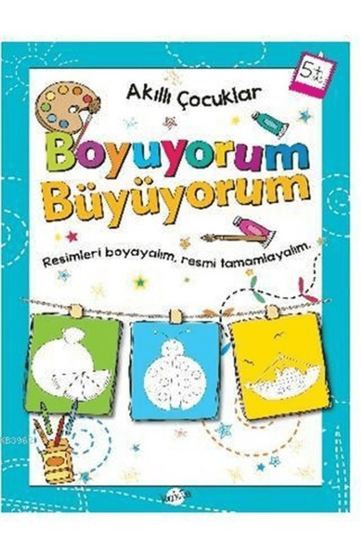 Kukla Yayınları Boyuyorum Büyüyorum 5 Yaş - Akıllı Çocuklar