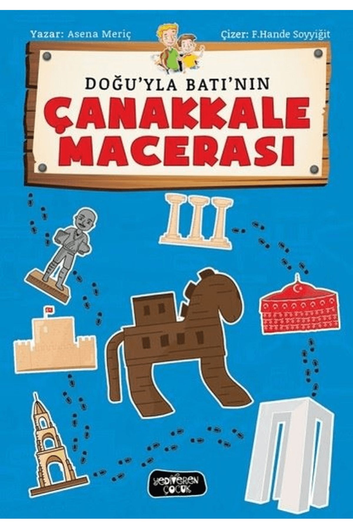 Yediveren Çocuk Doğu ile Batının Çanakkale Macerası