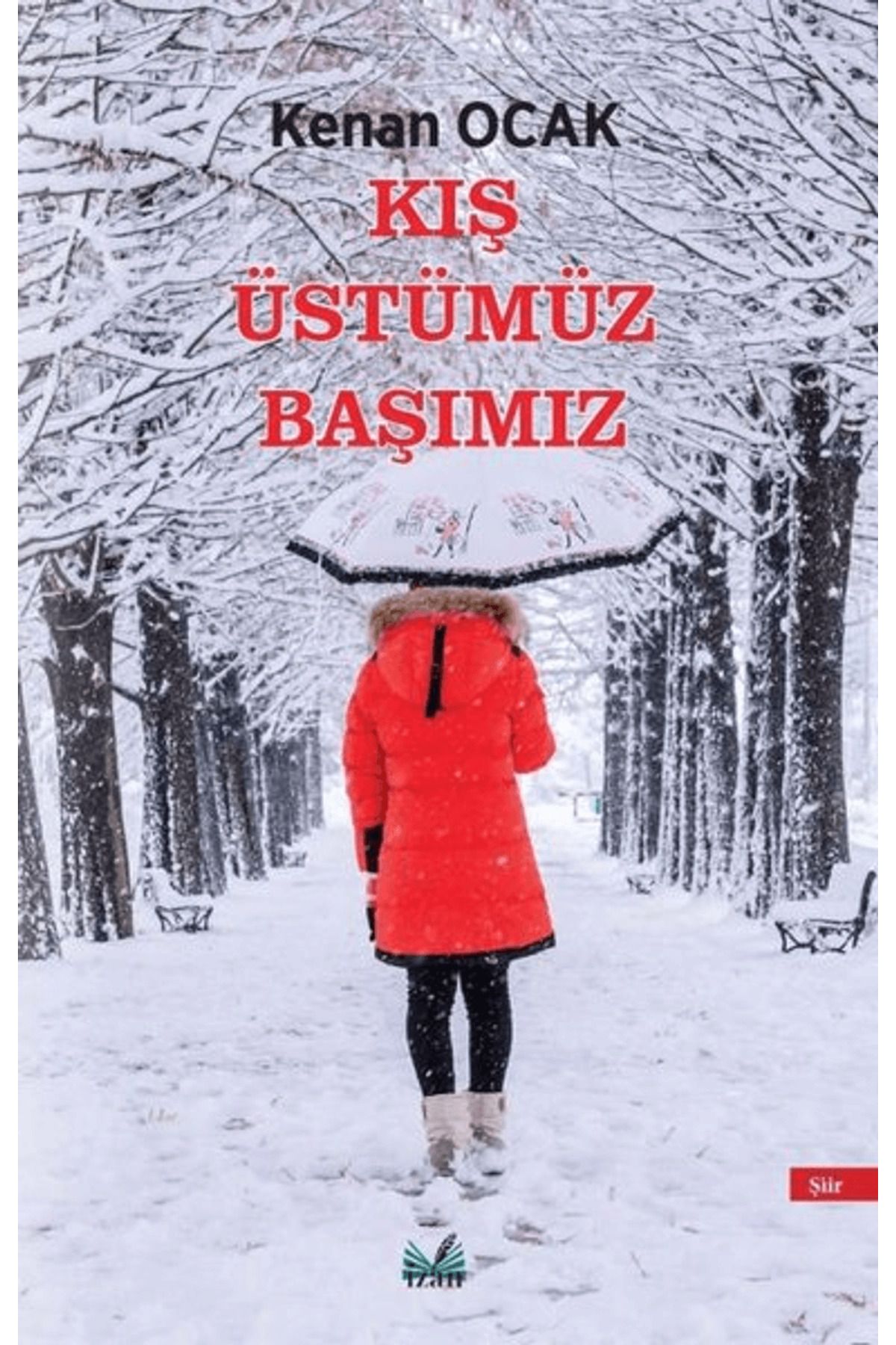 İzan Yayıncılık Kış Üstümüz Başımız