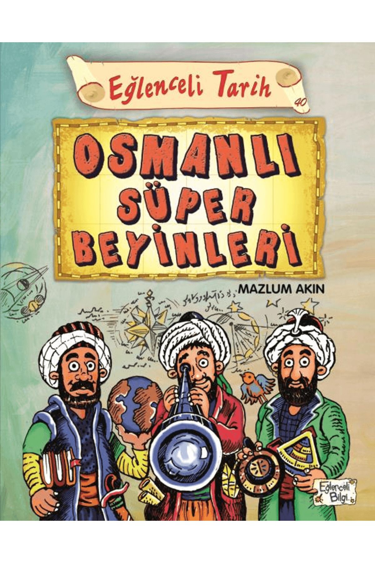 Eğlenceli Bilgi Yayınları Osmanlı Süper Beyinleri