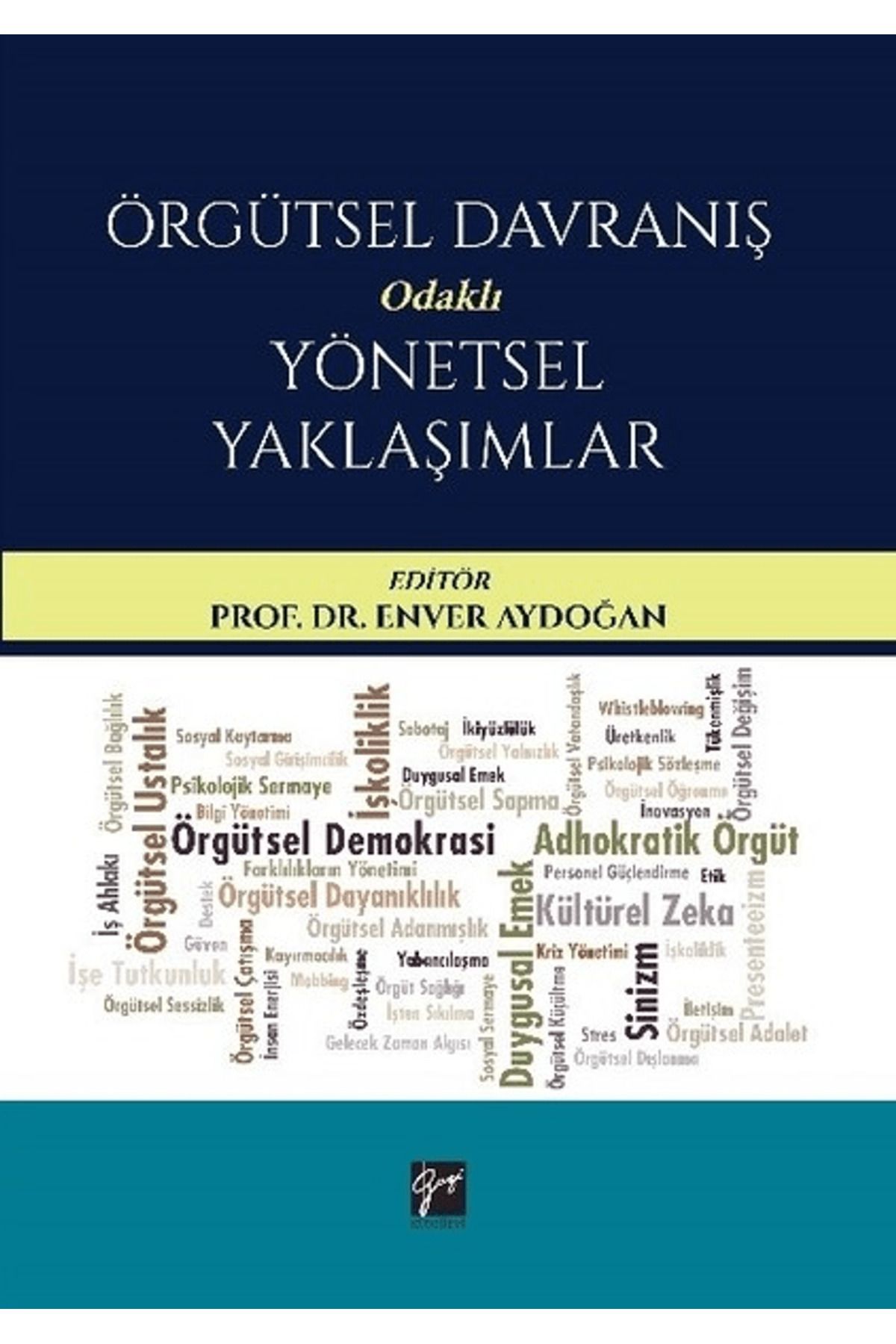 Gazi Kitabevi Örgütsel Davranış Odaklı Yönetsel Yaklaşımlar