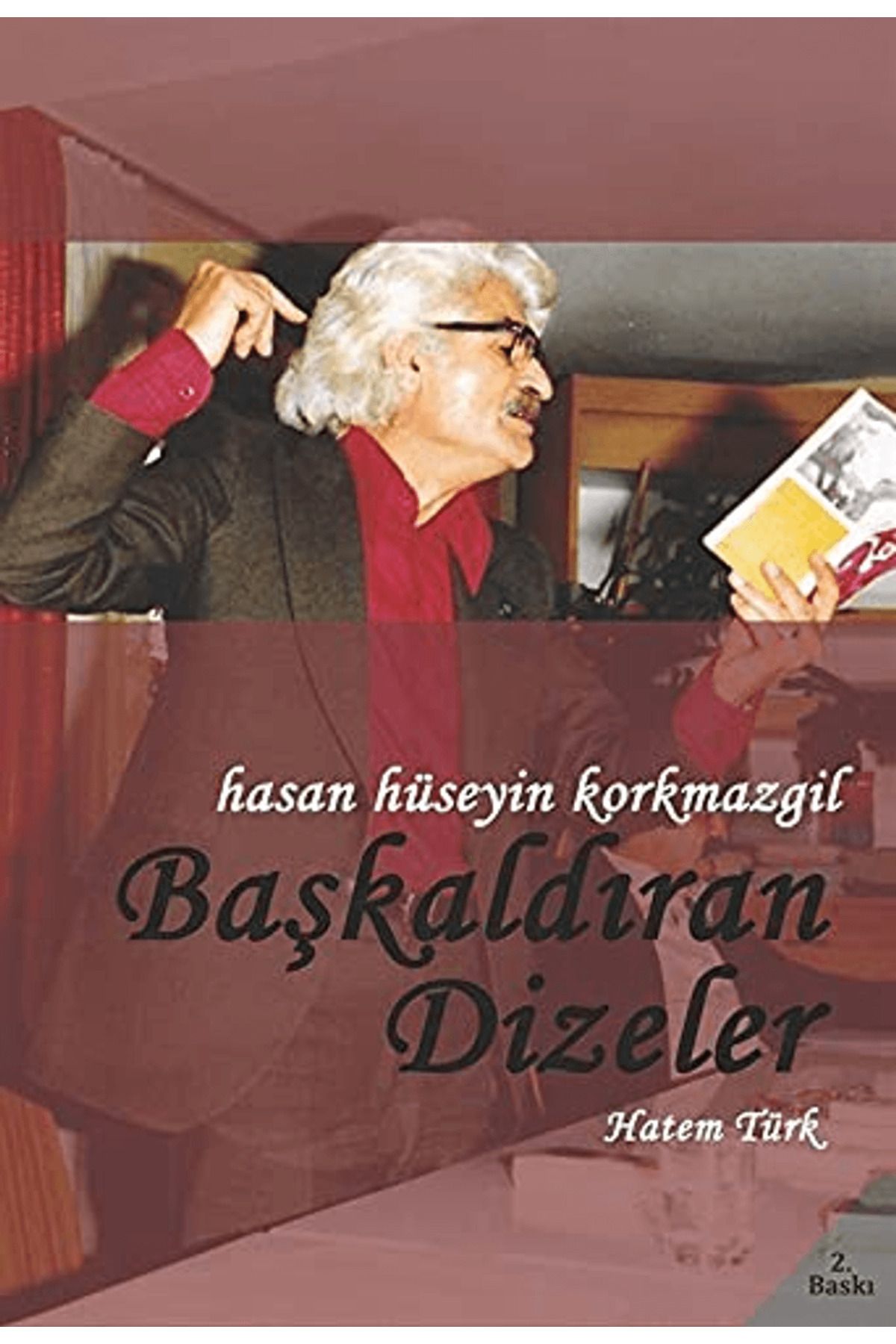 Paradigma Akademi Yayınları Hasan Hüseyin Korkmazgil - Başkaldıran Dizeler