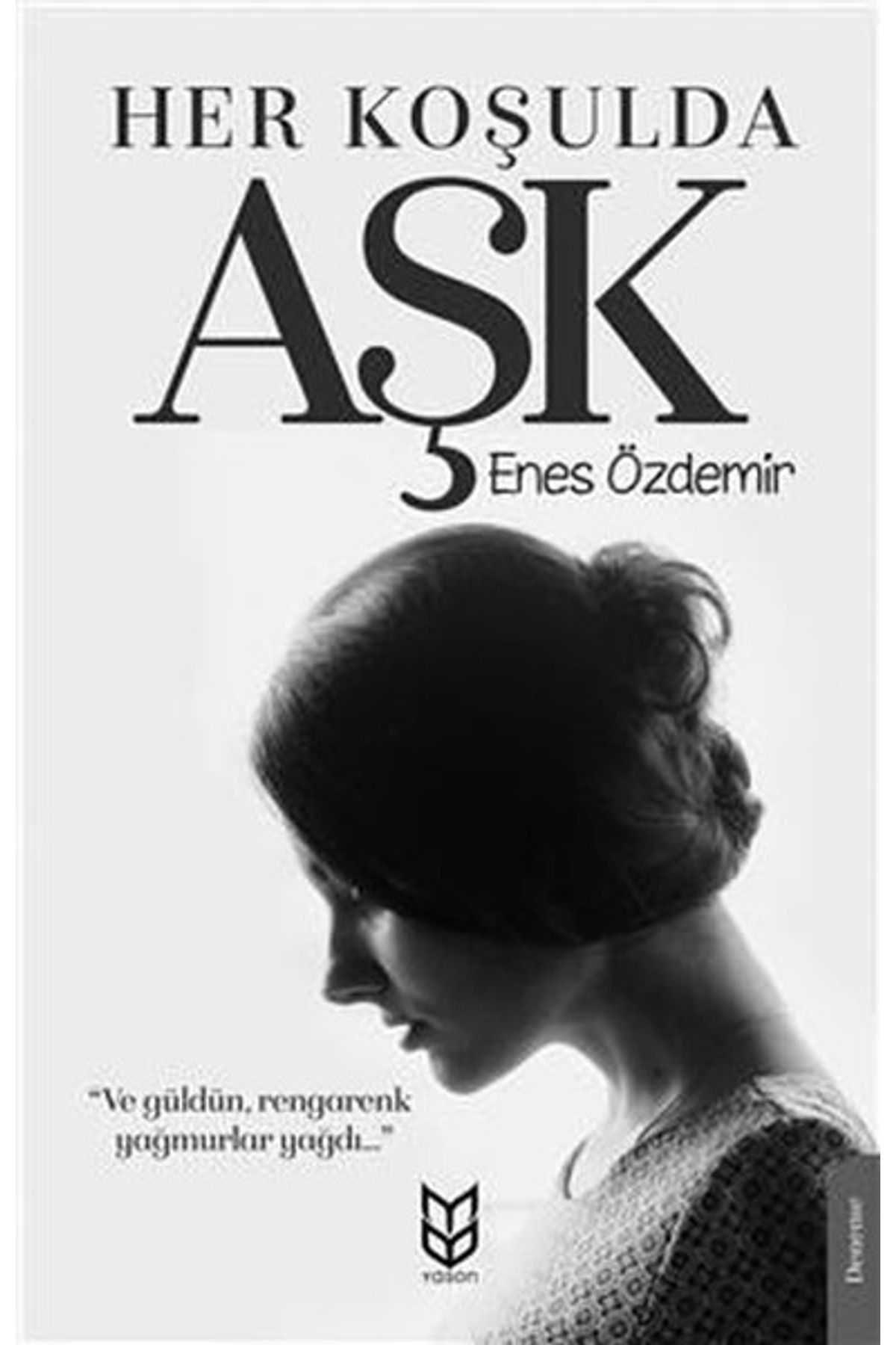 Yason Yayıncılık Her Koşulda Aşk