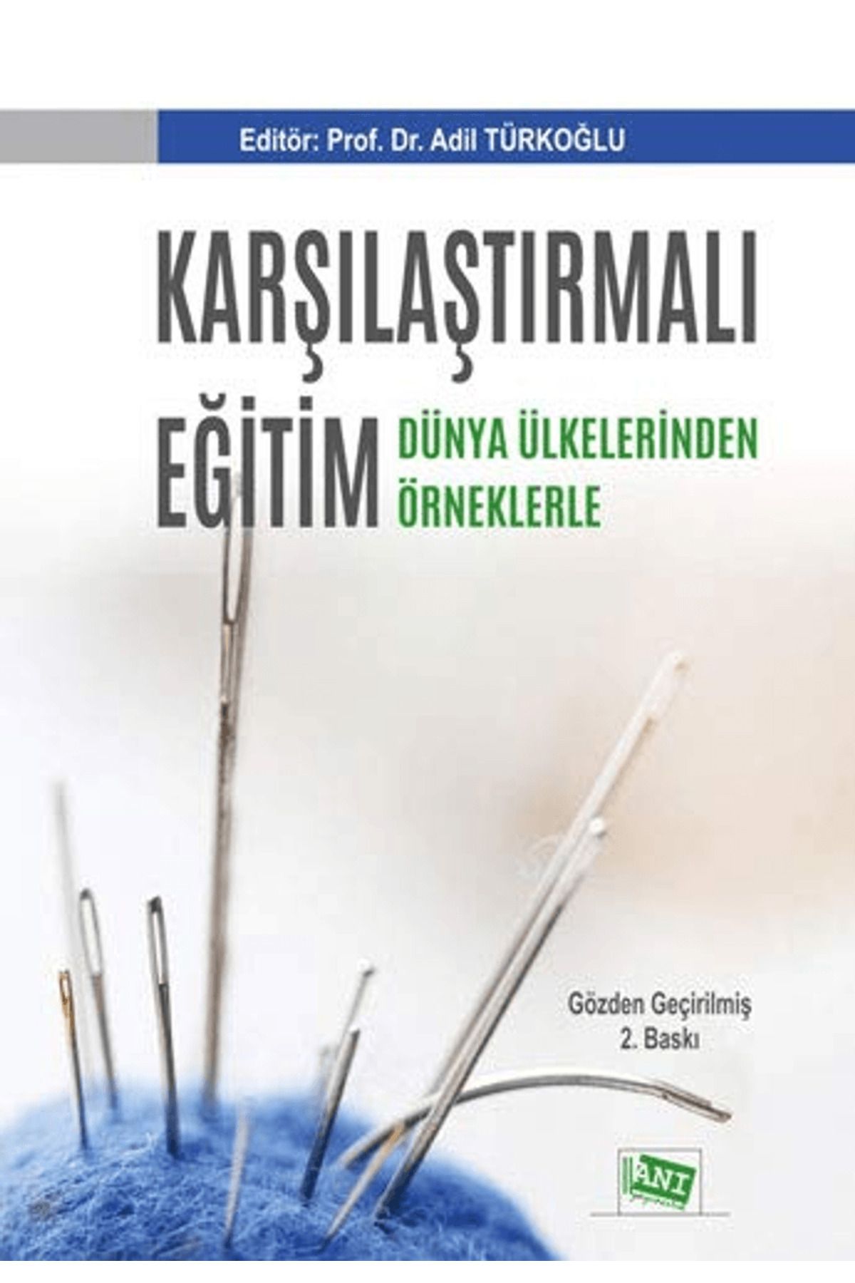 Anı Yayıncılık Karşılaştırmalı Eğitim - Dünya Ülkelerinden Örneklerle