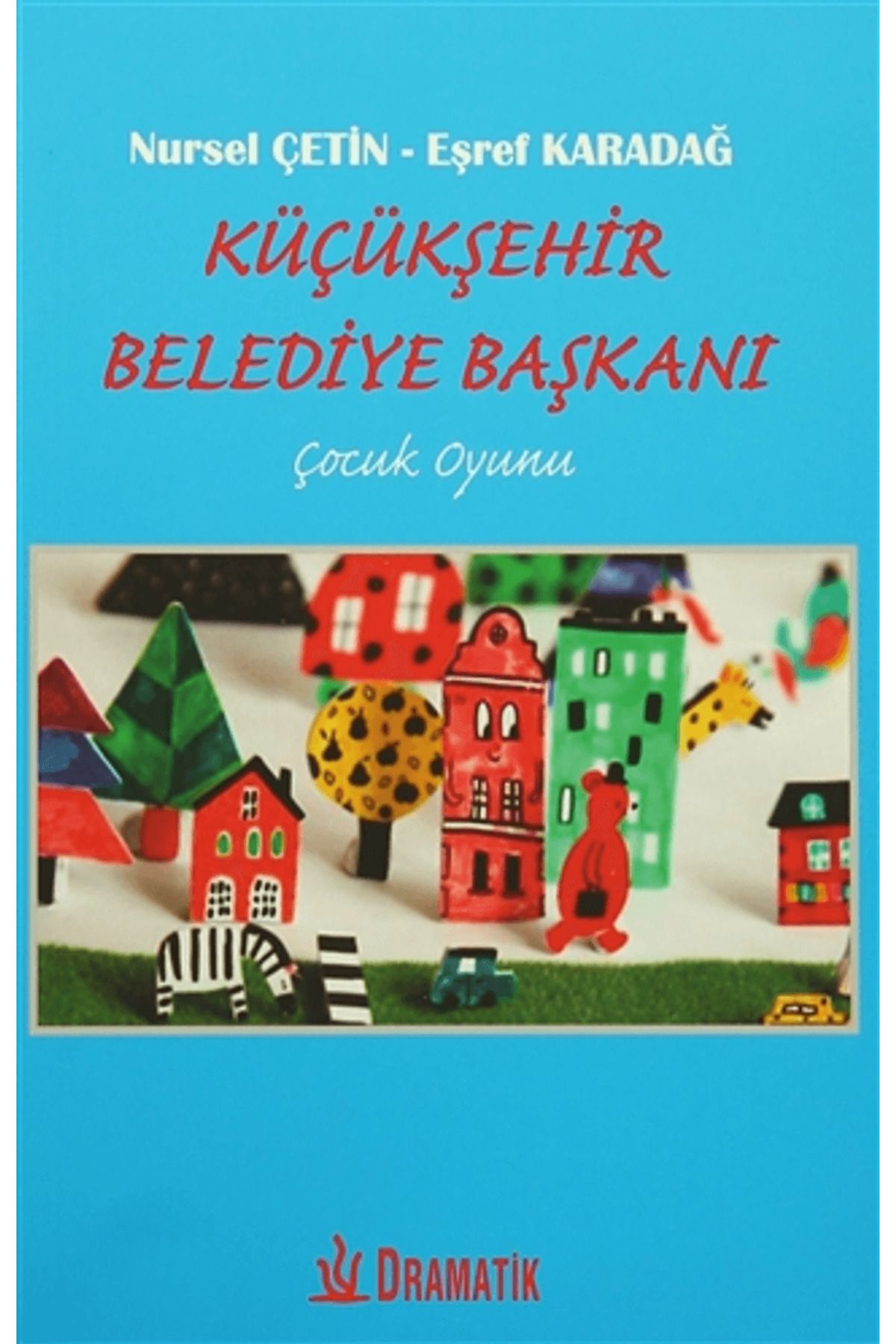 Dramatik Yayınları Küçükşehir Belediye Başkanı