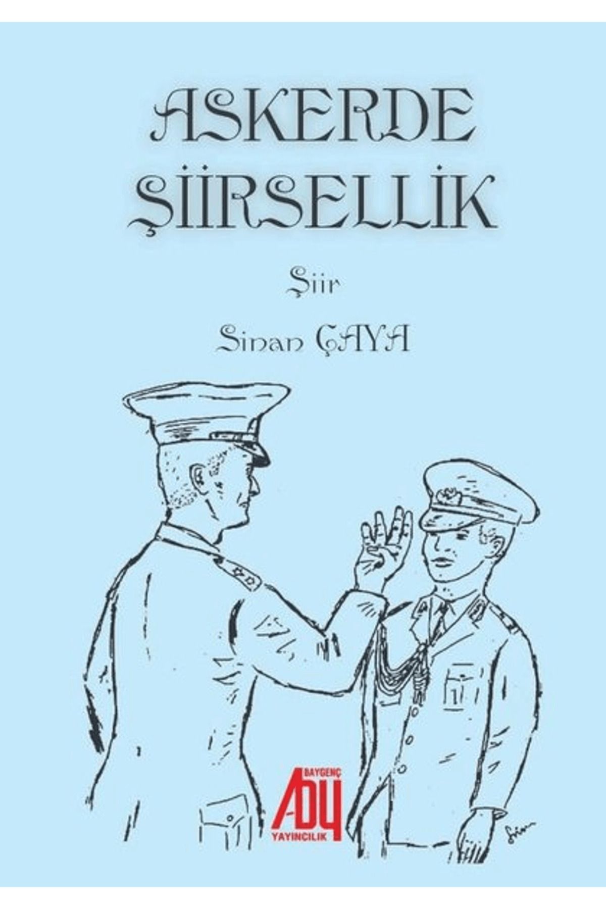 Baygenç Yayıncılık Askerde Şiirsellik
