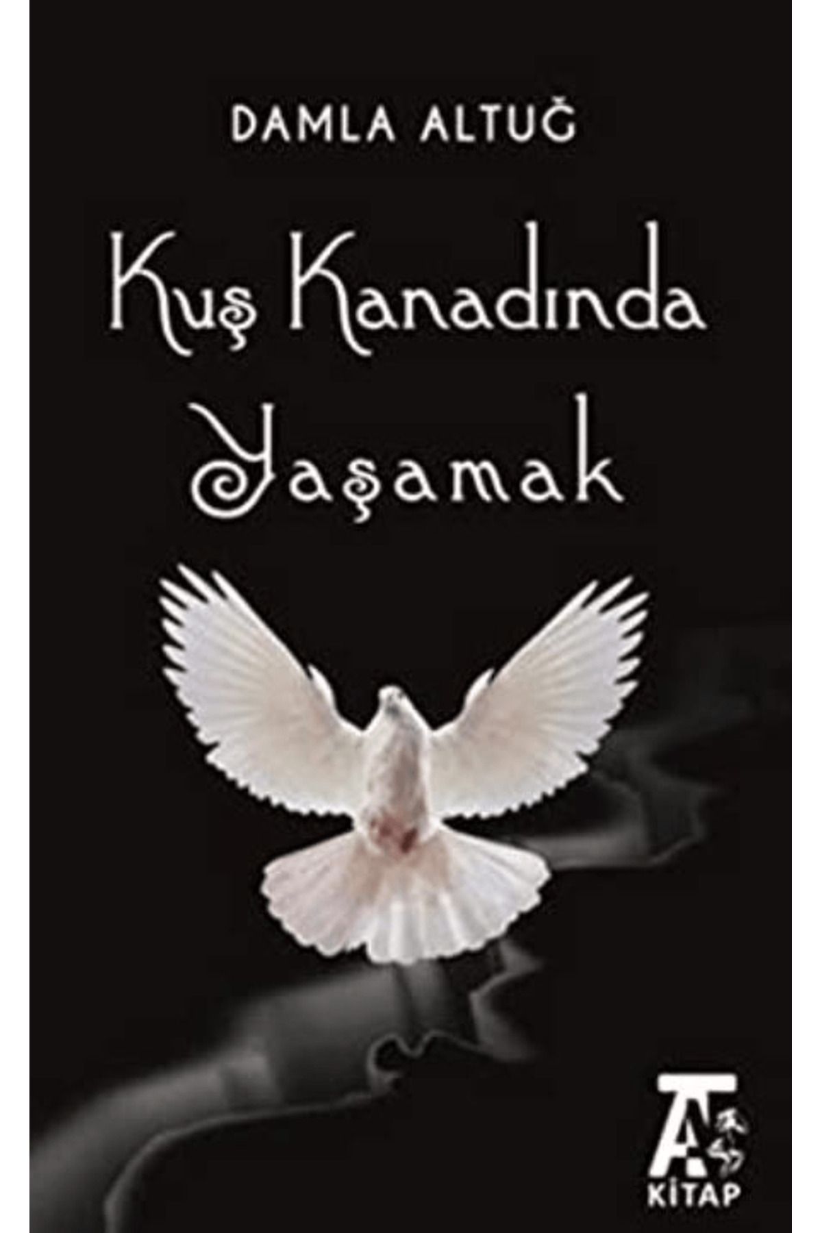 Kitap At Yayınları Kuş Kanadında Yaşamak